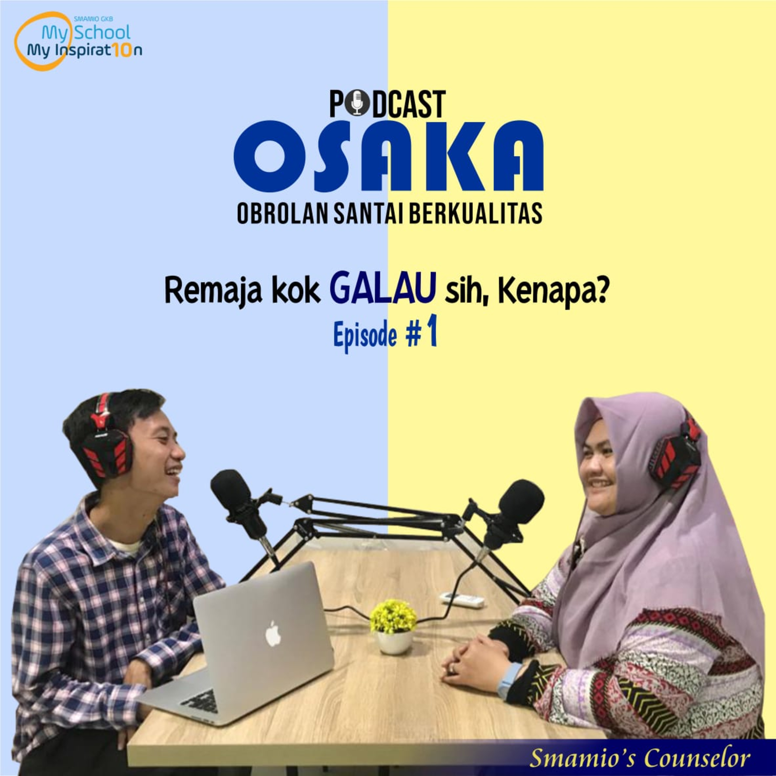 #EPISODE1 - REMAJA KOK GALAU SIH, KENAPA ?