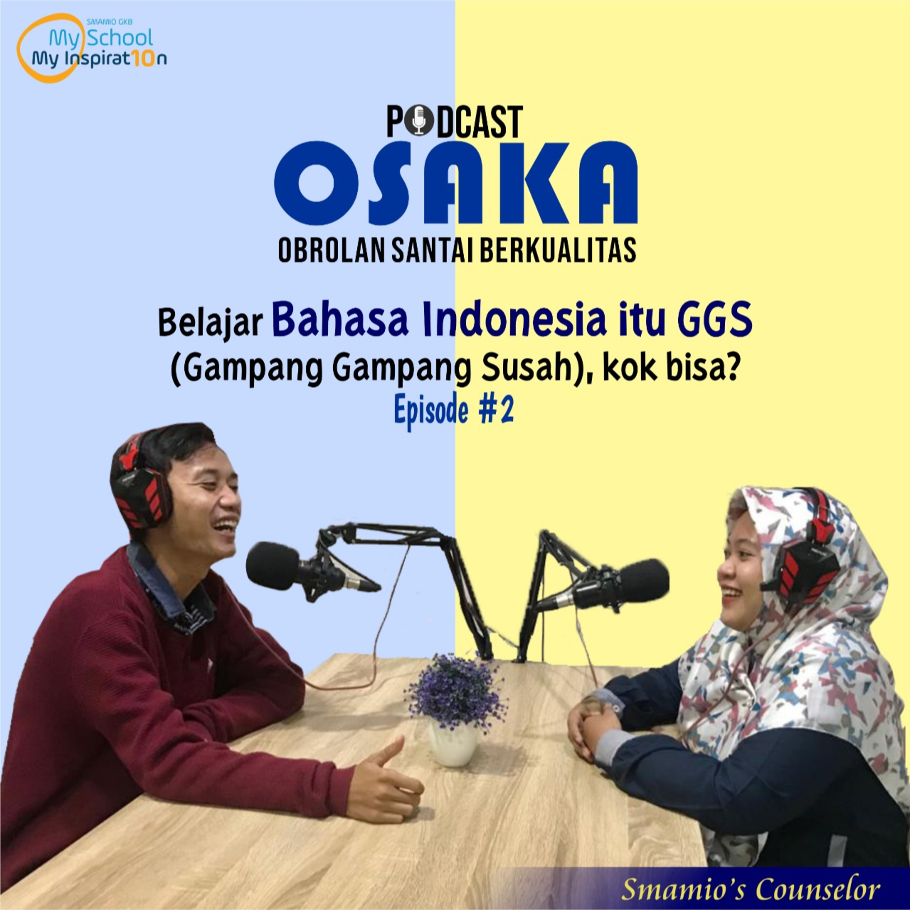 #EPISODE 2 - BAHASA INDONESIA ITU GGS (GAMPANG GAMPANG SUSAH), KOK BISA ?