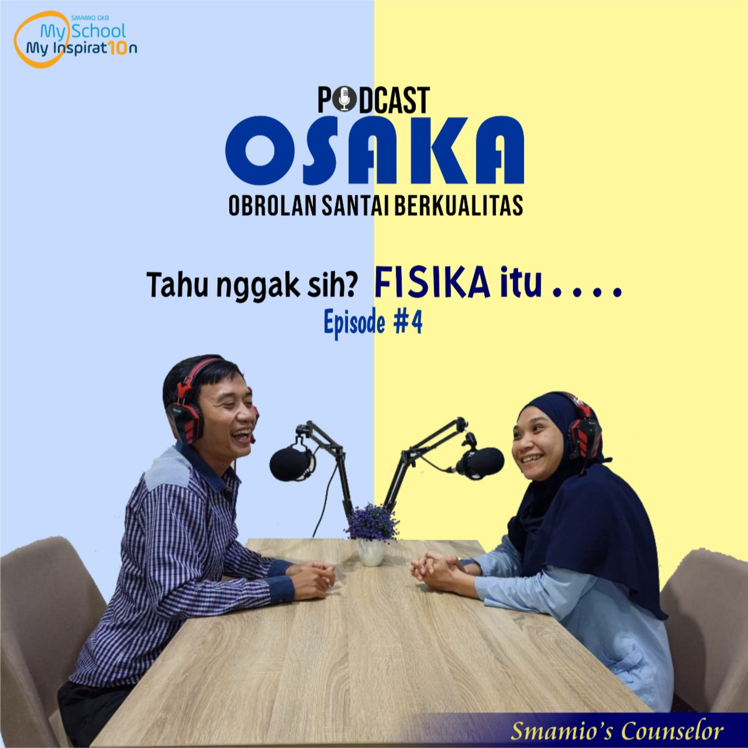 PODCAST OSAKA SMAMIO - Fisika itu... #Episode4