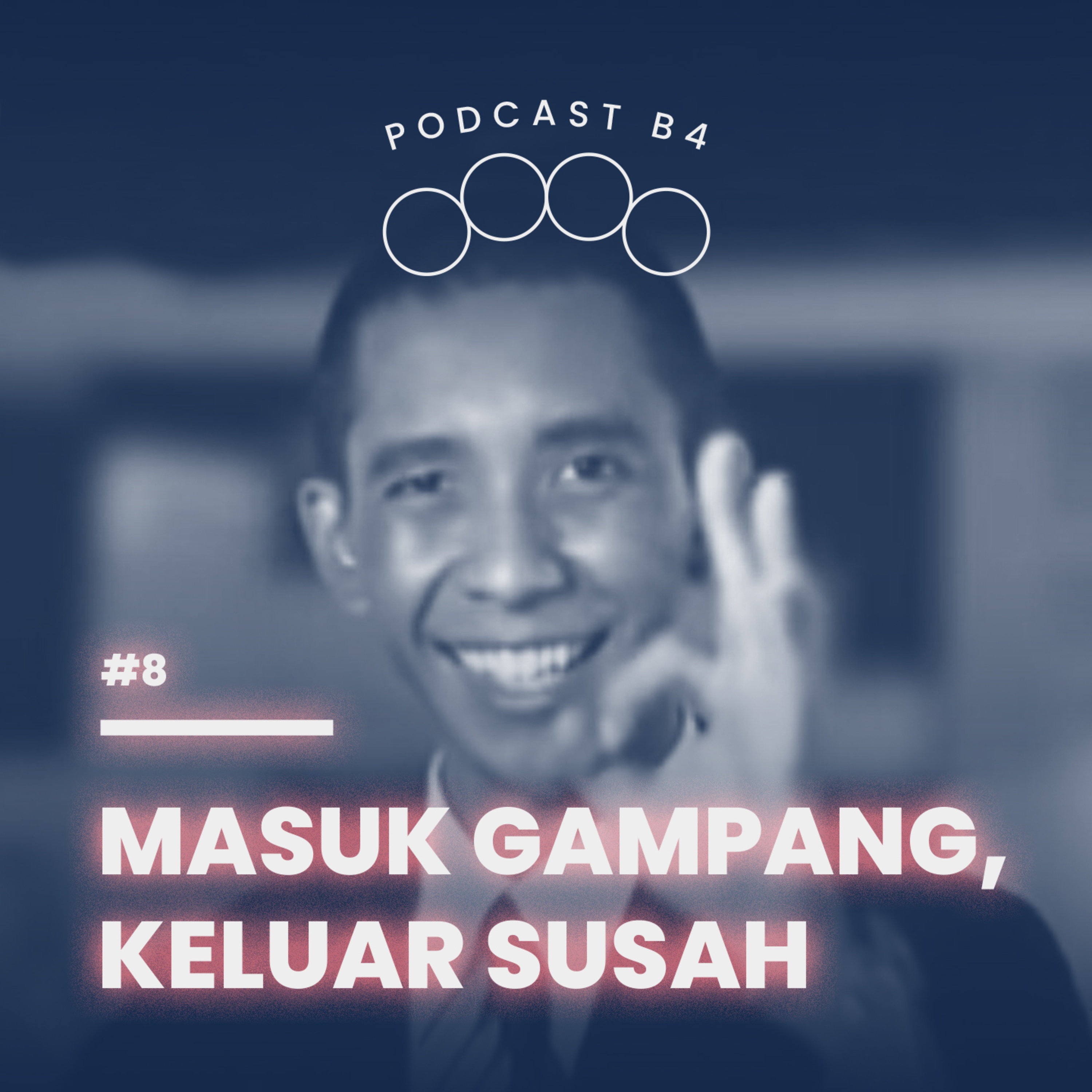 #8 - Masuk Gampang, Keluar Susah episode artwork
