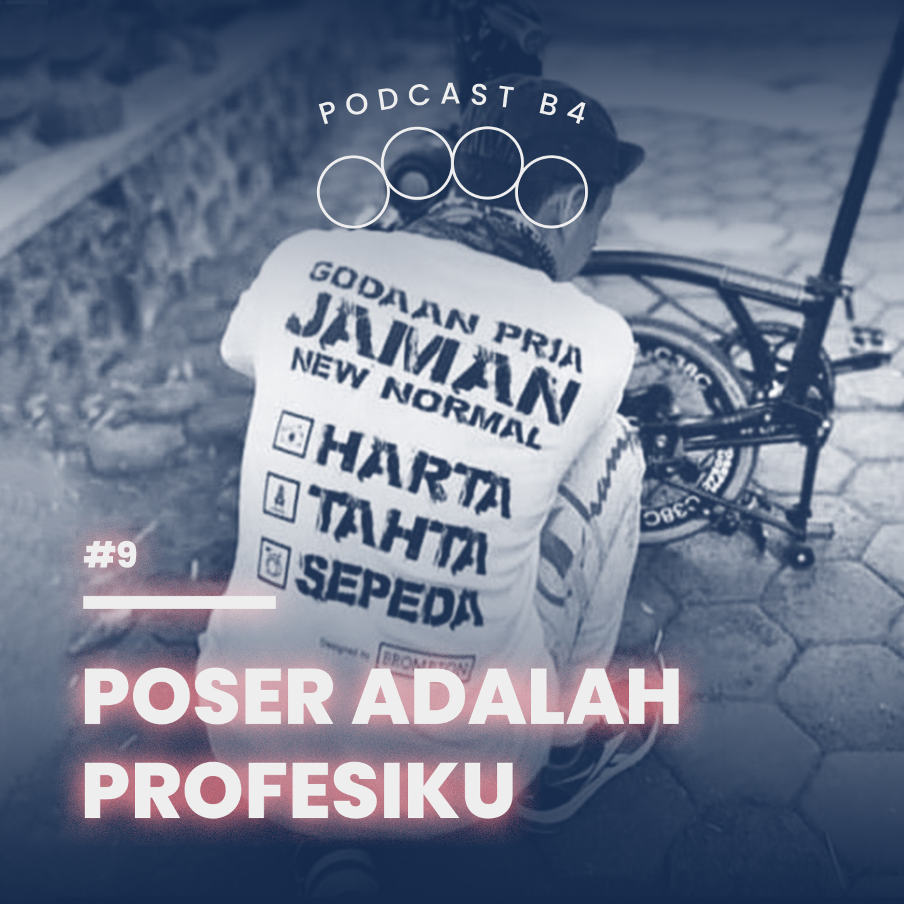 #9 - Poser adalah Profesiku episode artwork