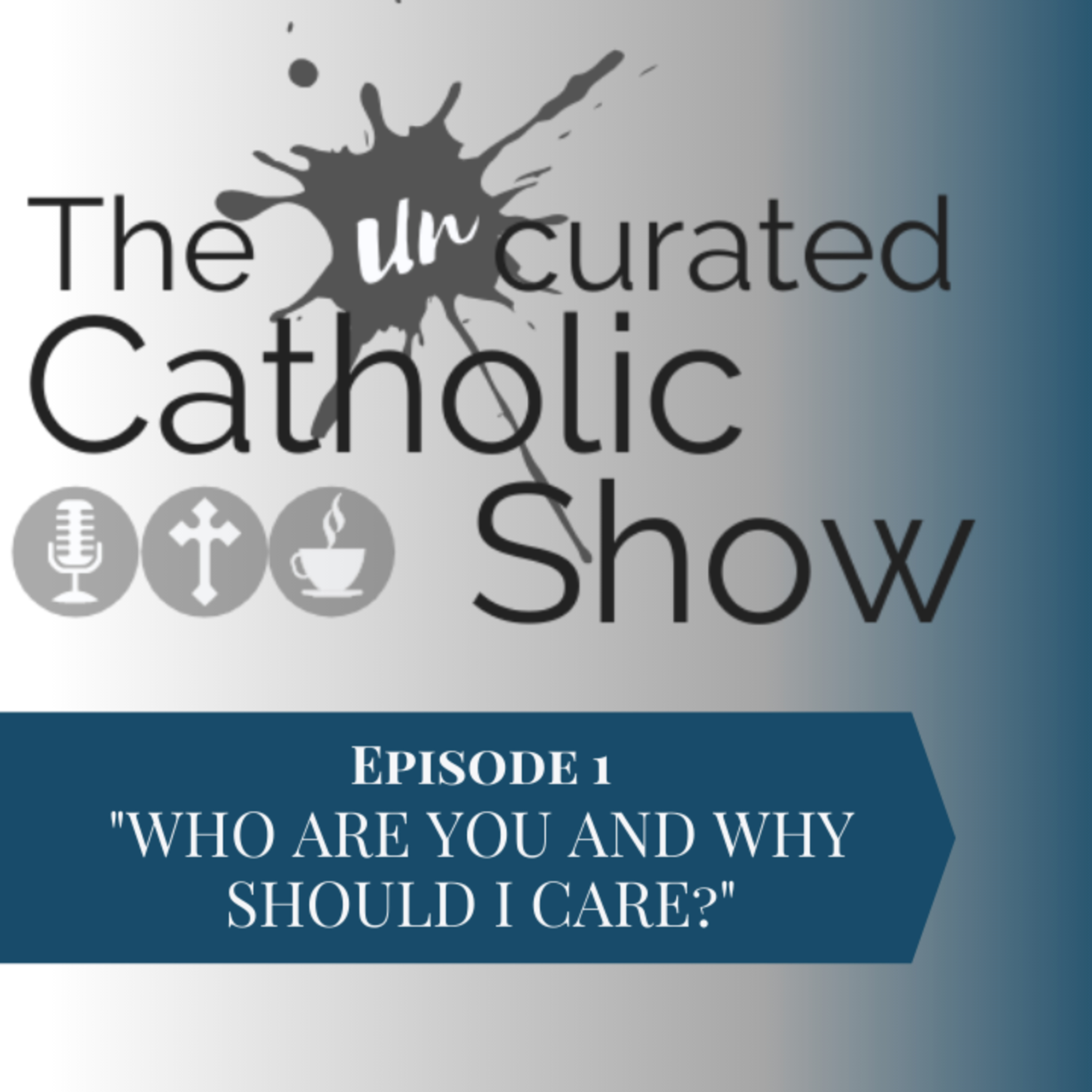 The Uncurated Catholic Show