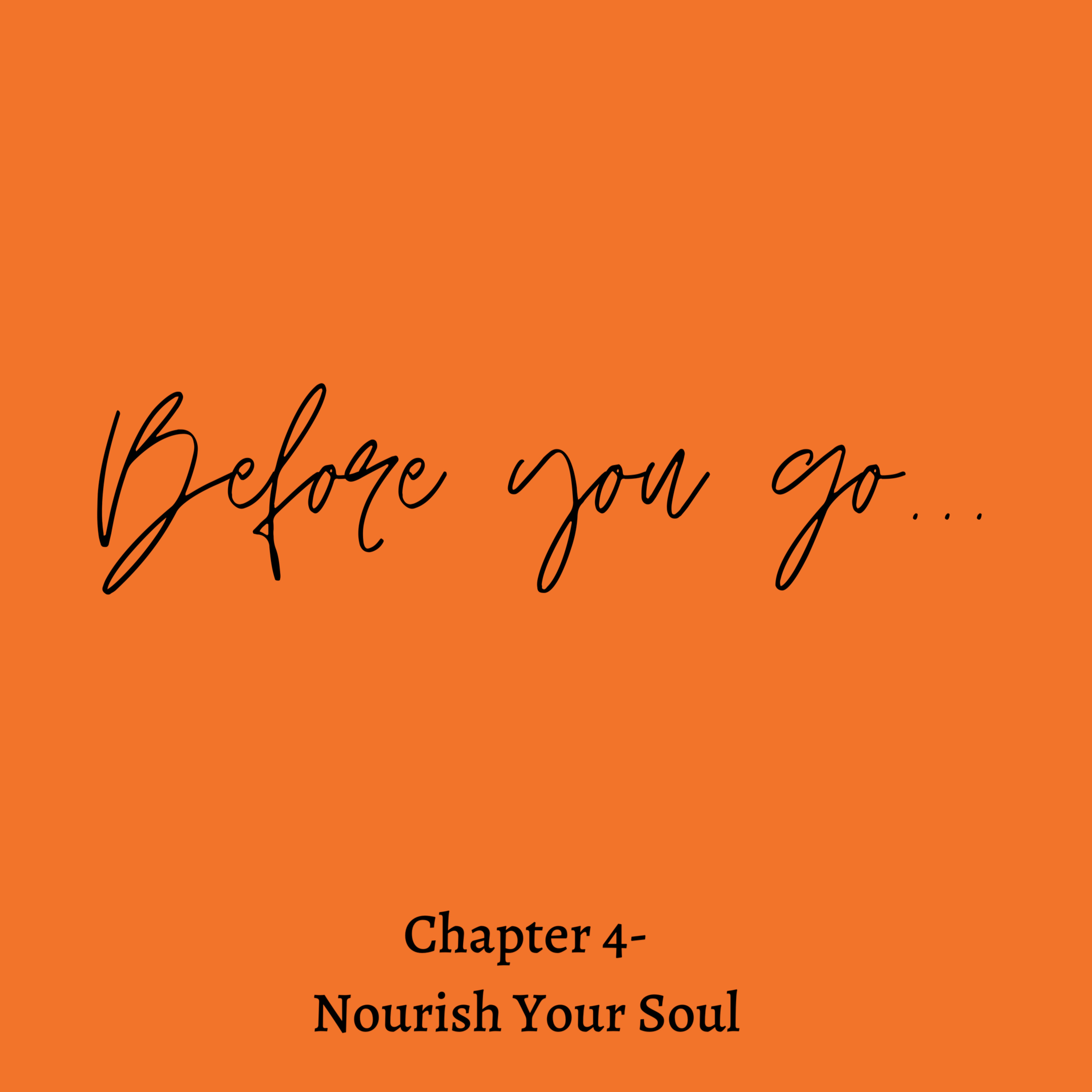 Chapter 4 - Nourish Your Soul
