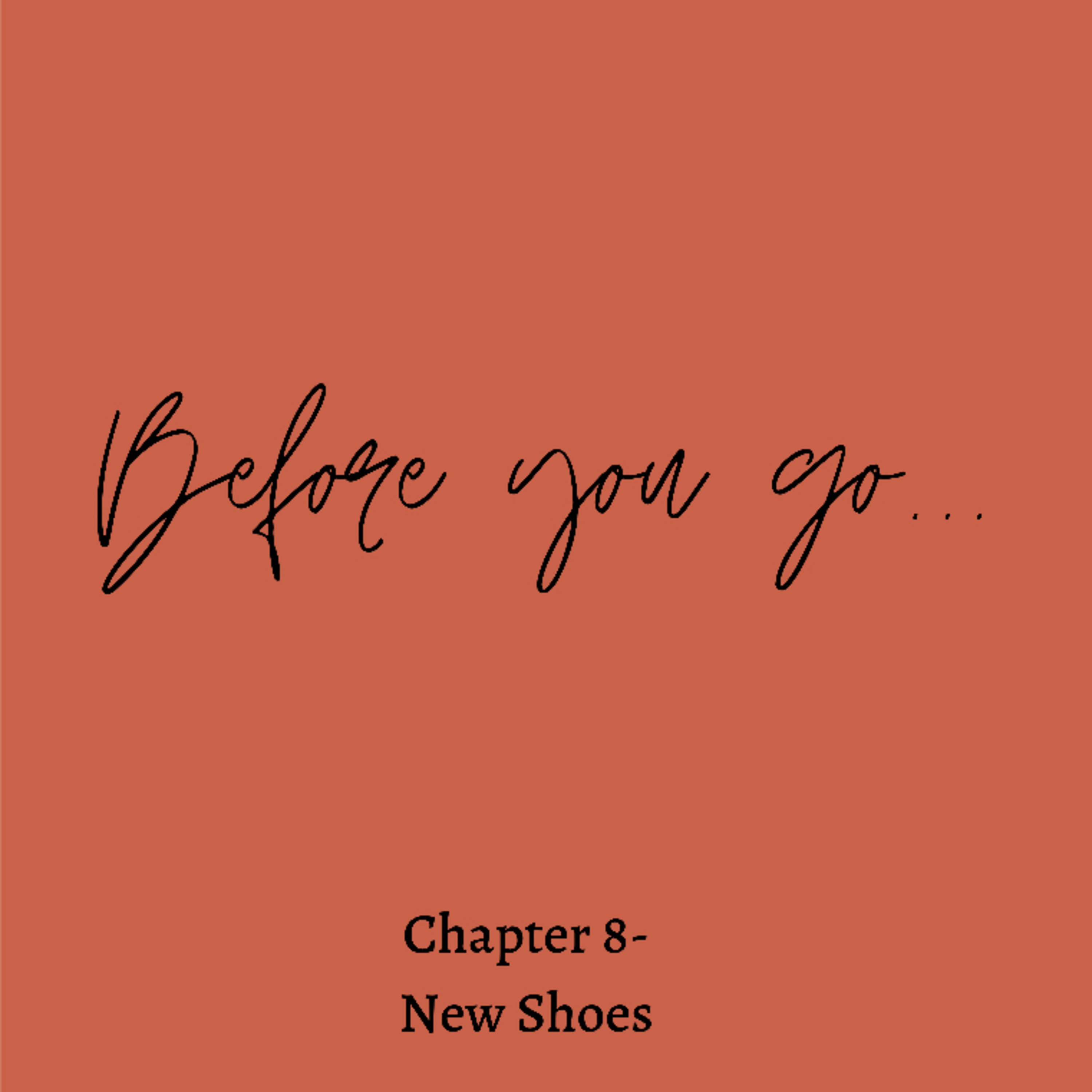 Chapter 8 - New Shoes
