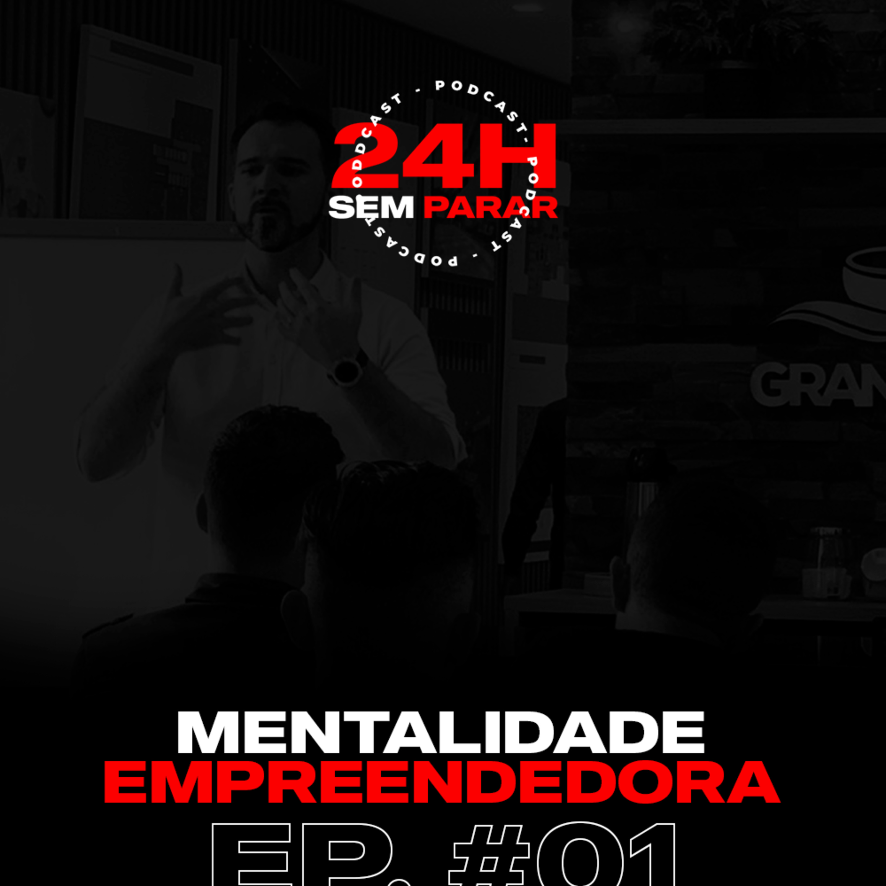 #24HSEMPARAR - MENTALIDADE EMPREENDEDORA  episode artwork