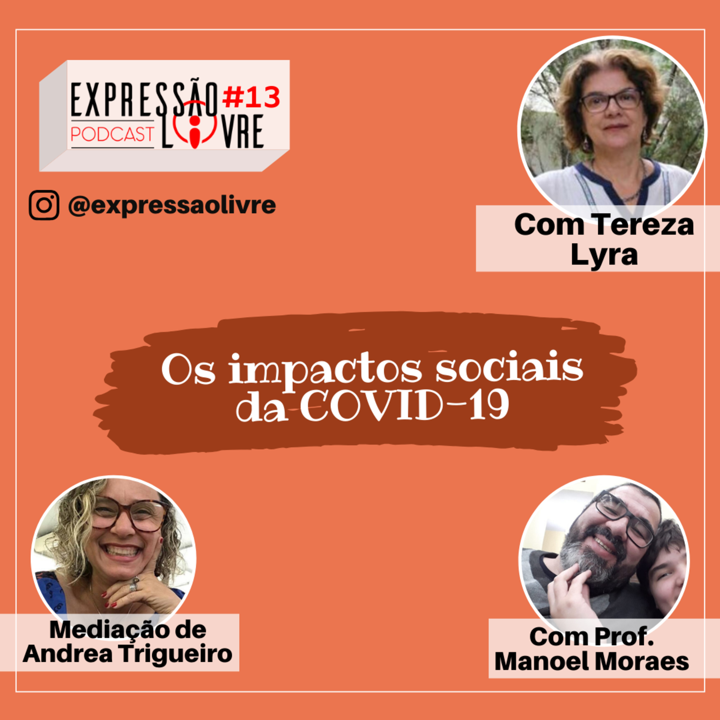 Podcast Expressão Livre #13 - Os impactos sociais da COVID-19  com Tereza Lyra episode artwork