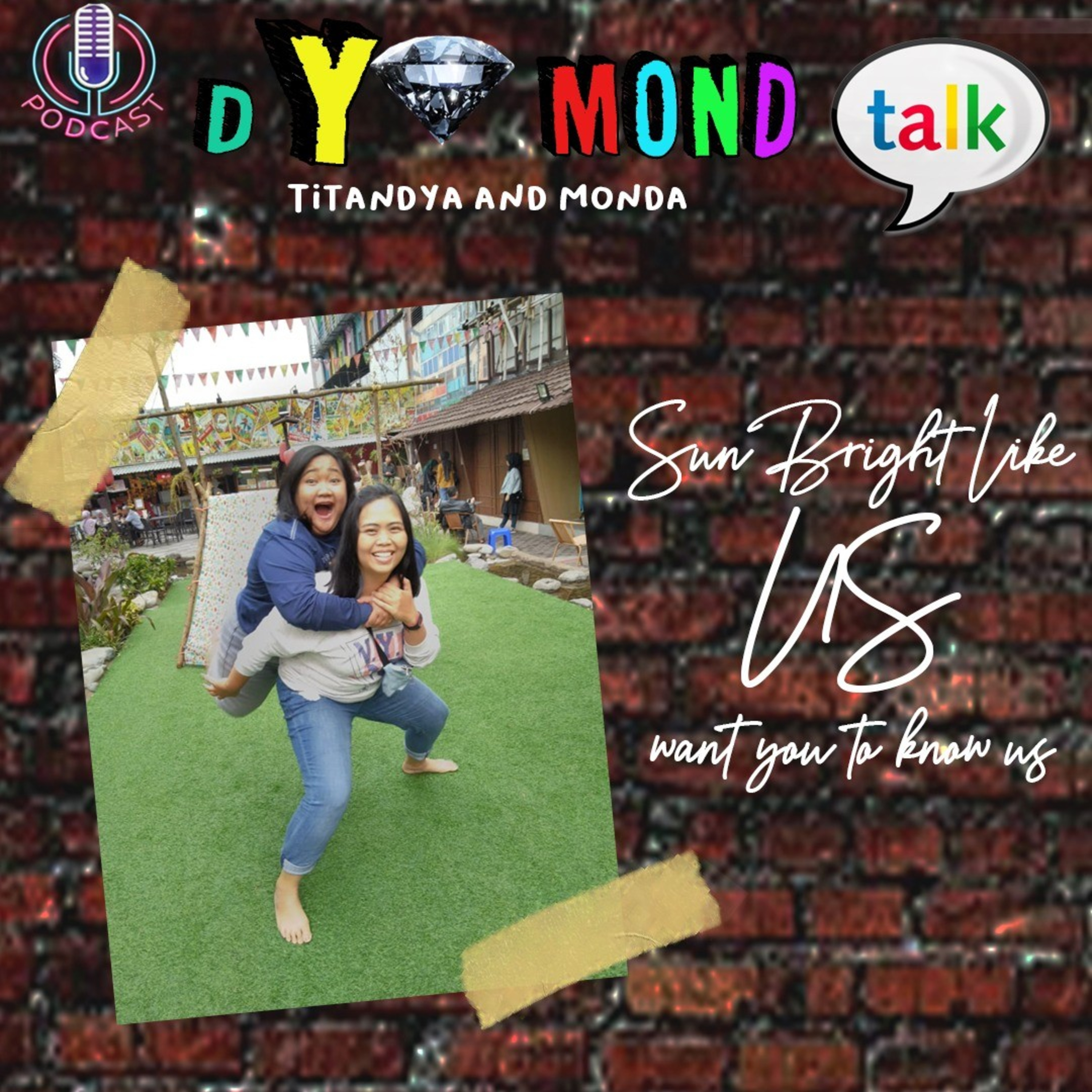 Please Welcome ... US .. as Dyamond 😎 episode artwork