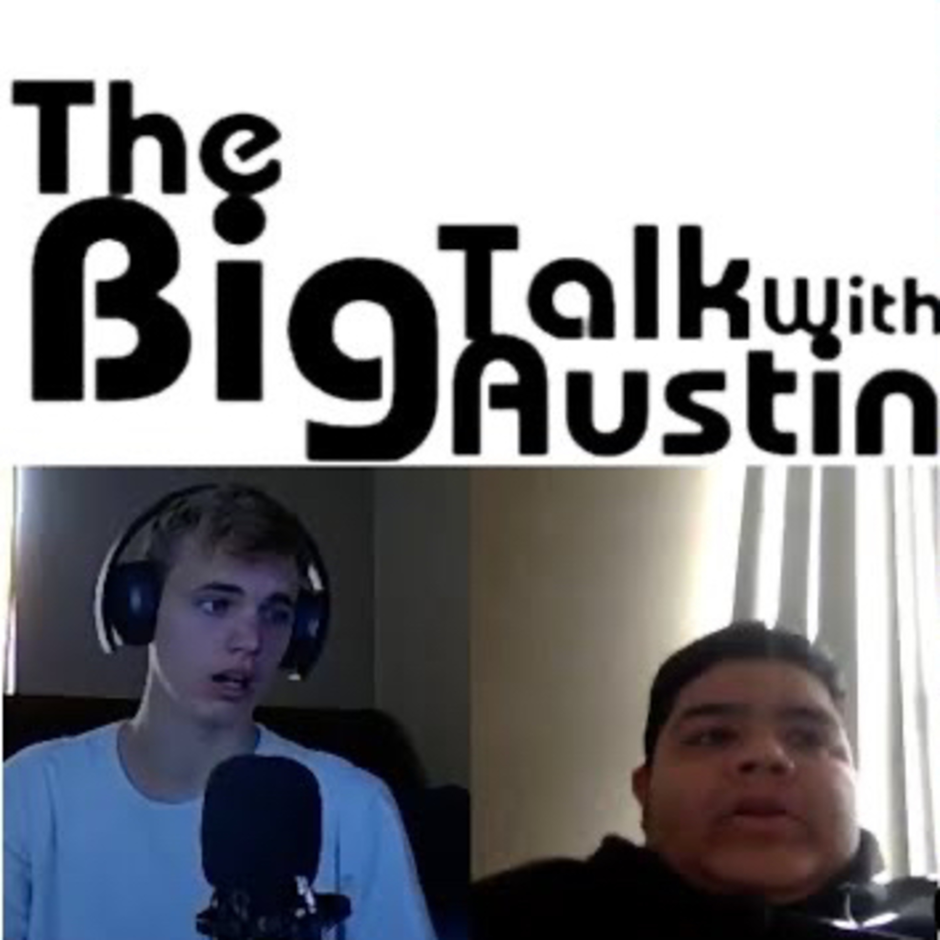 The Big Talk With Austin