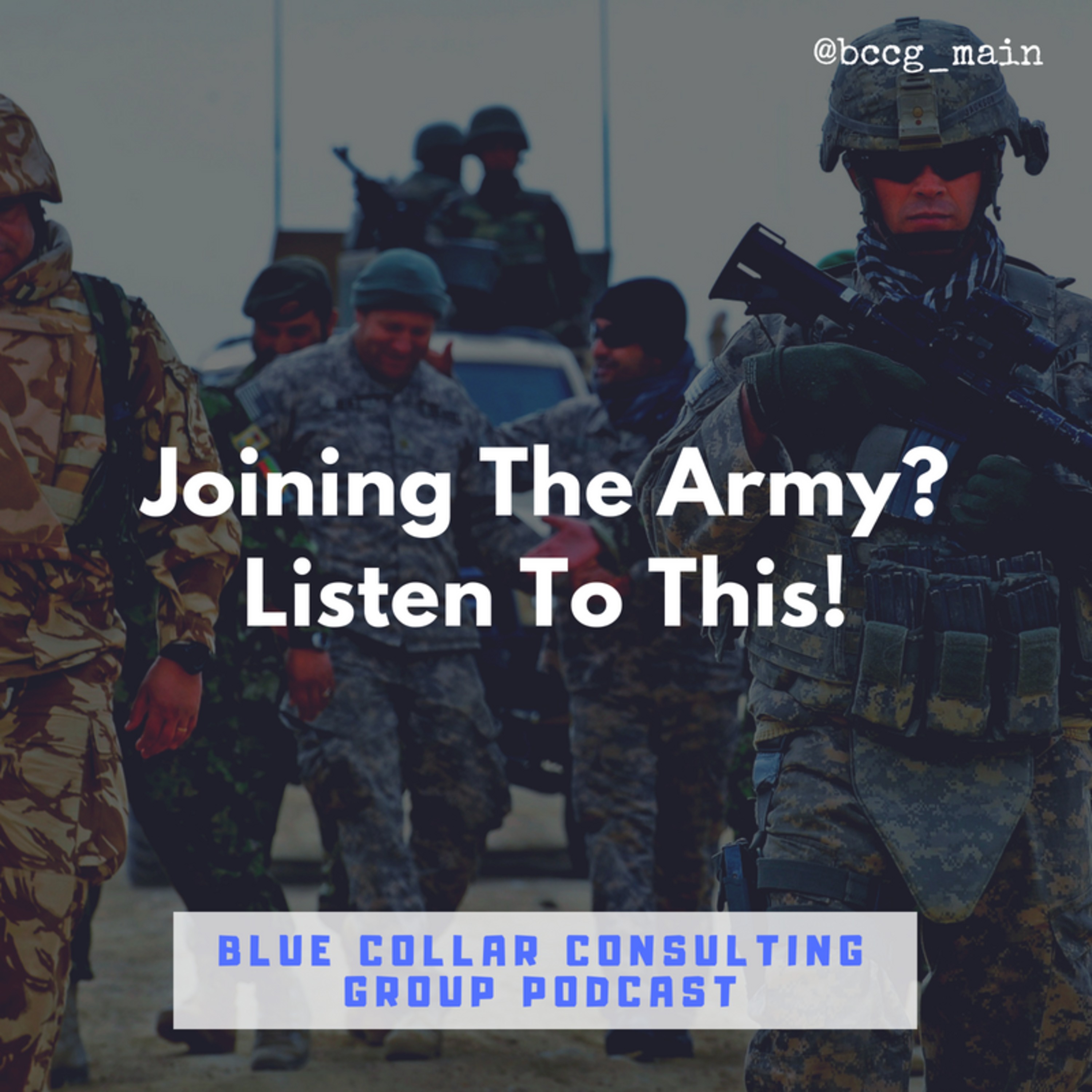 Joining The Army? Listen To This. episode artwork