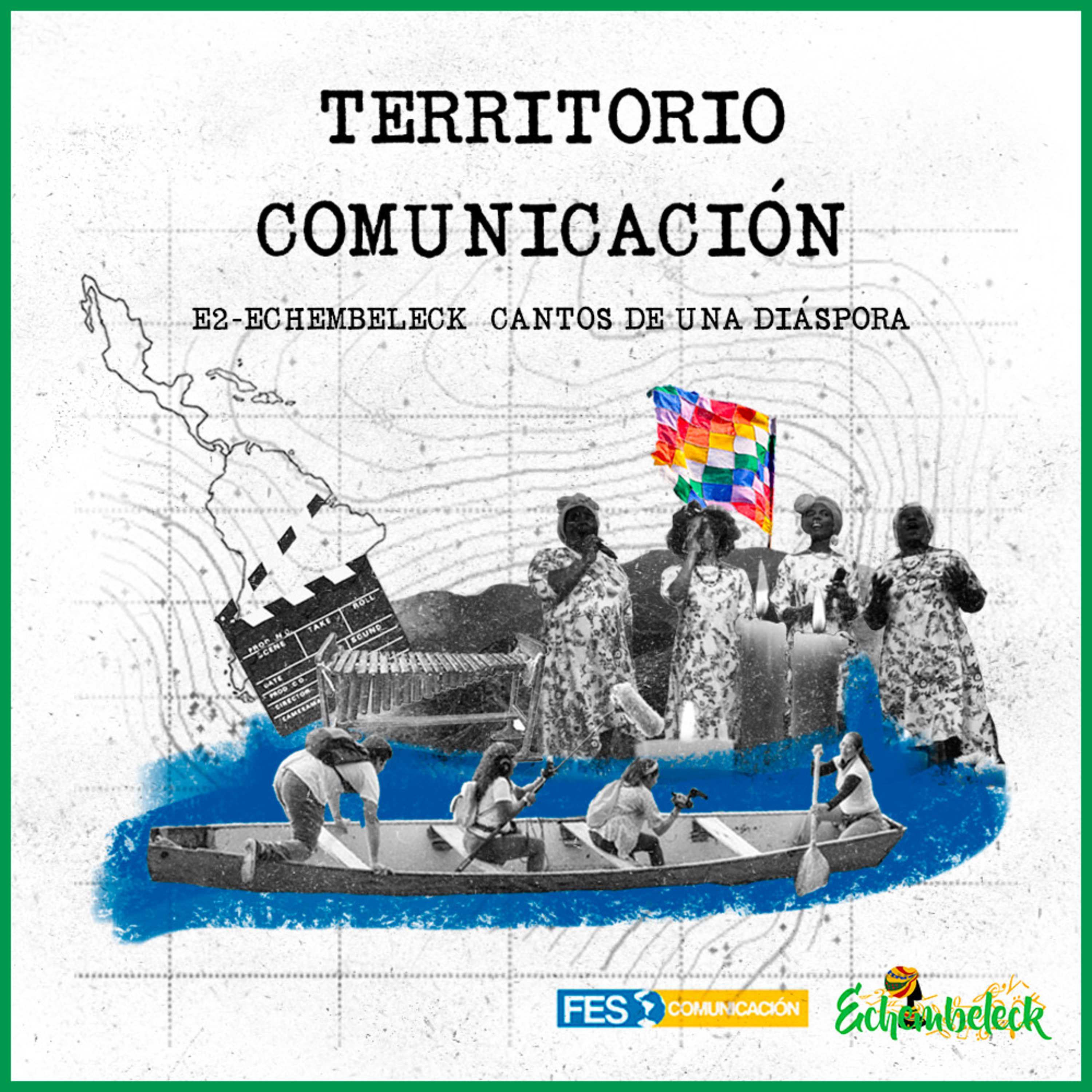 [TERRITORIOCOMUNICACIÓN] T2 Echembeleck: Cantos de una diáspora episode artwork