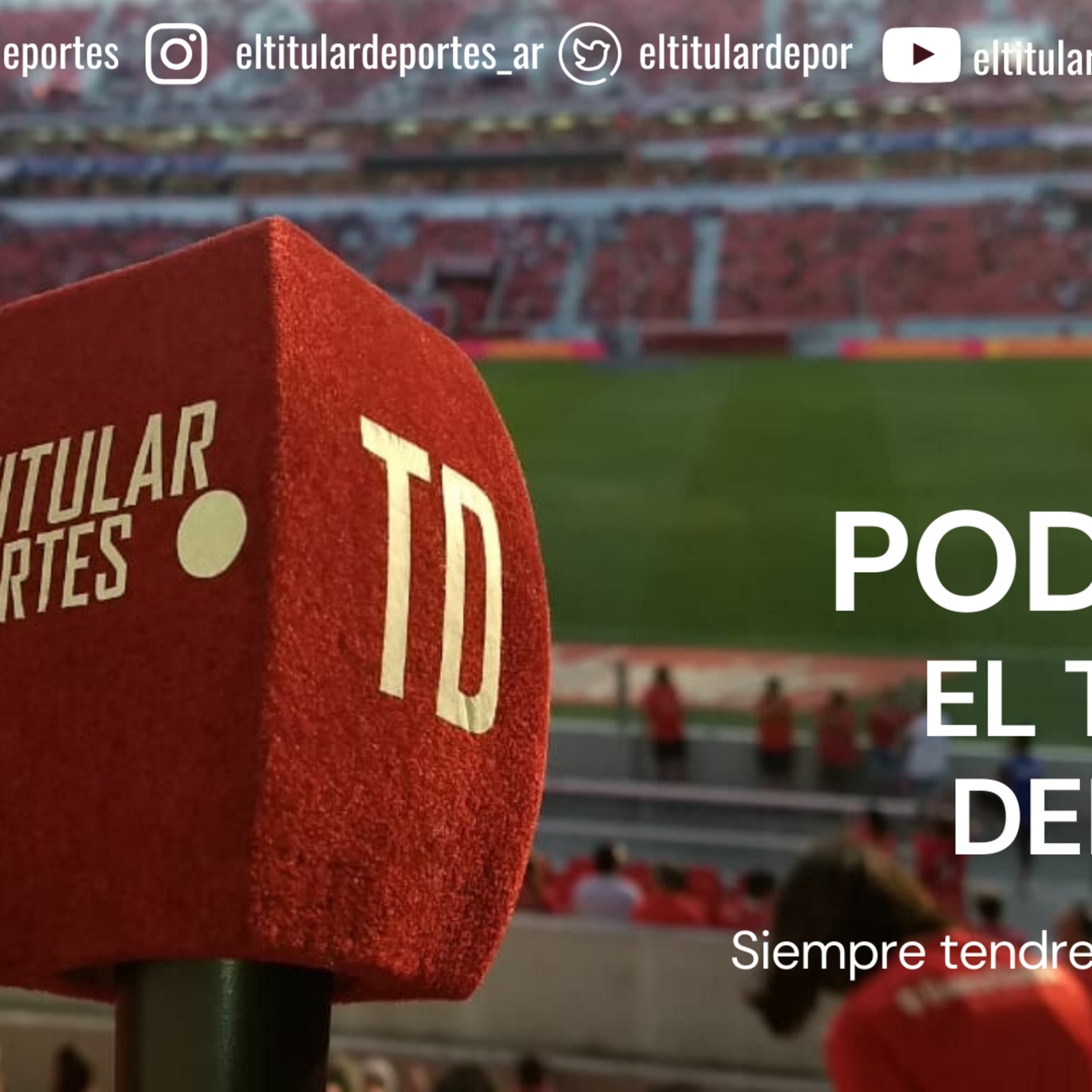 Podcast EL TITULAR DEPORTES