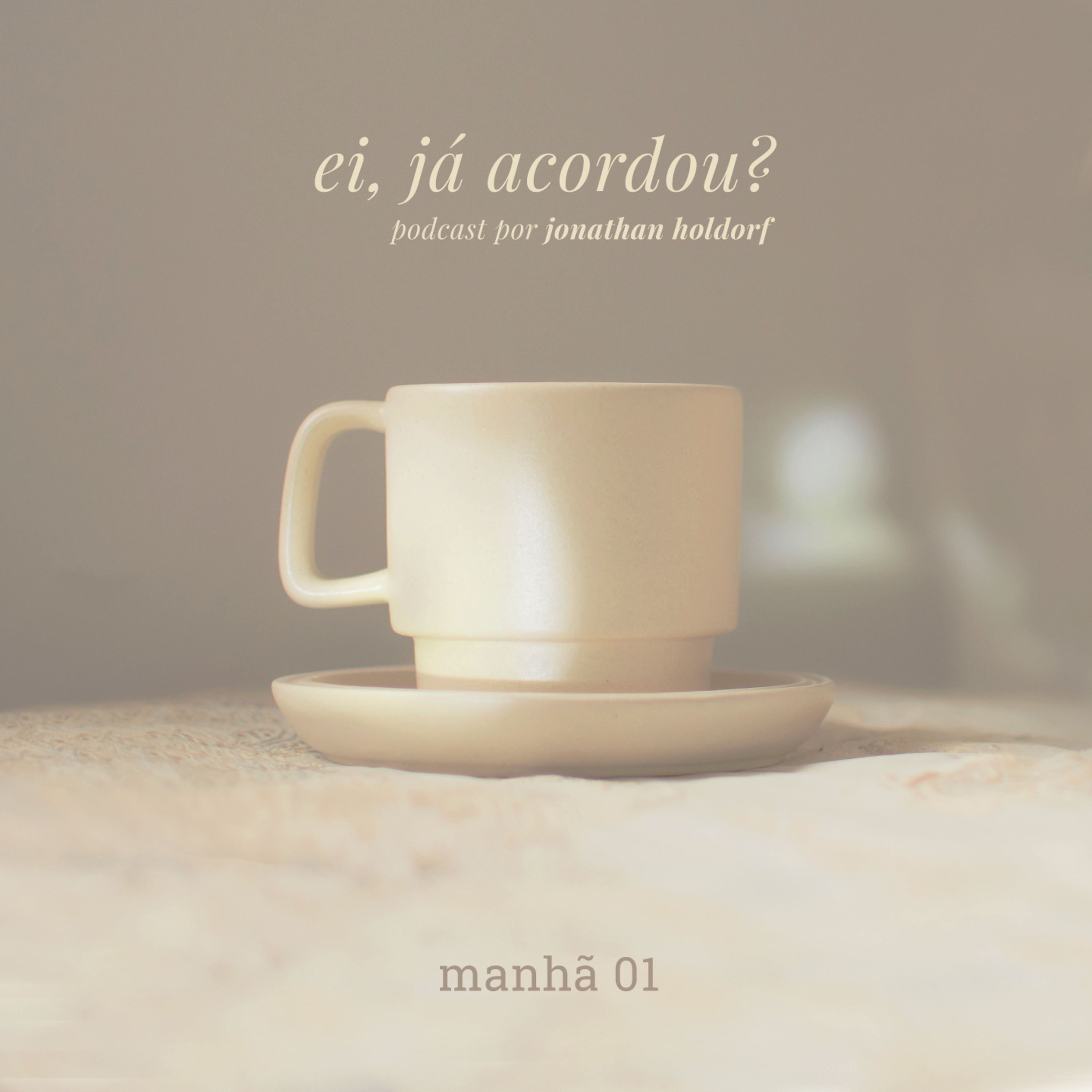 ei! já acordou? | podcast matinal