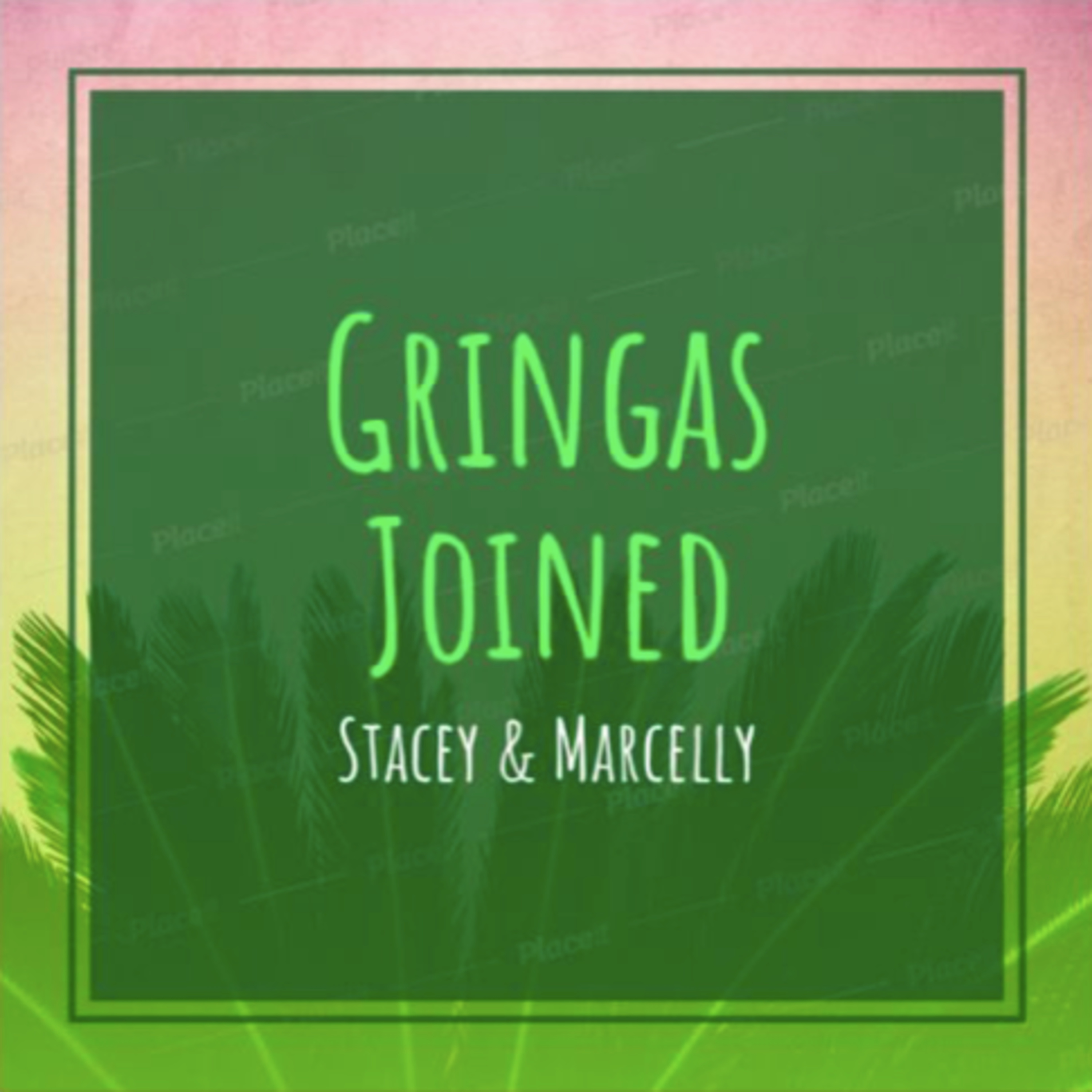 Gringas Joined