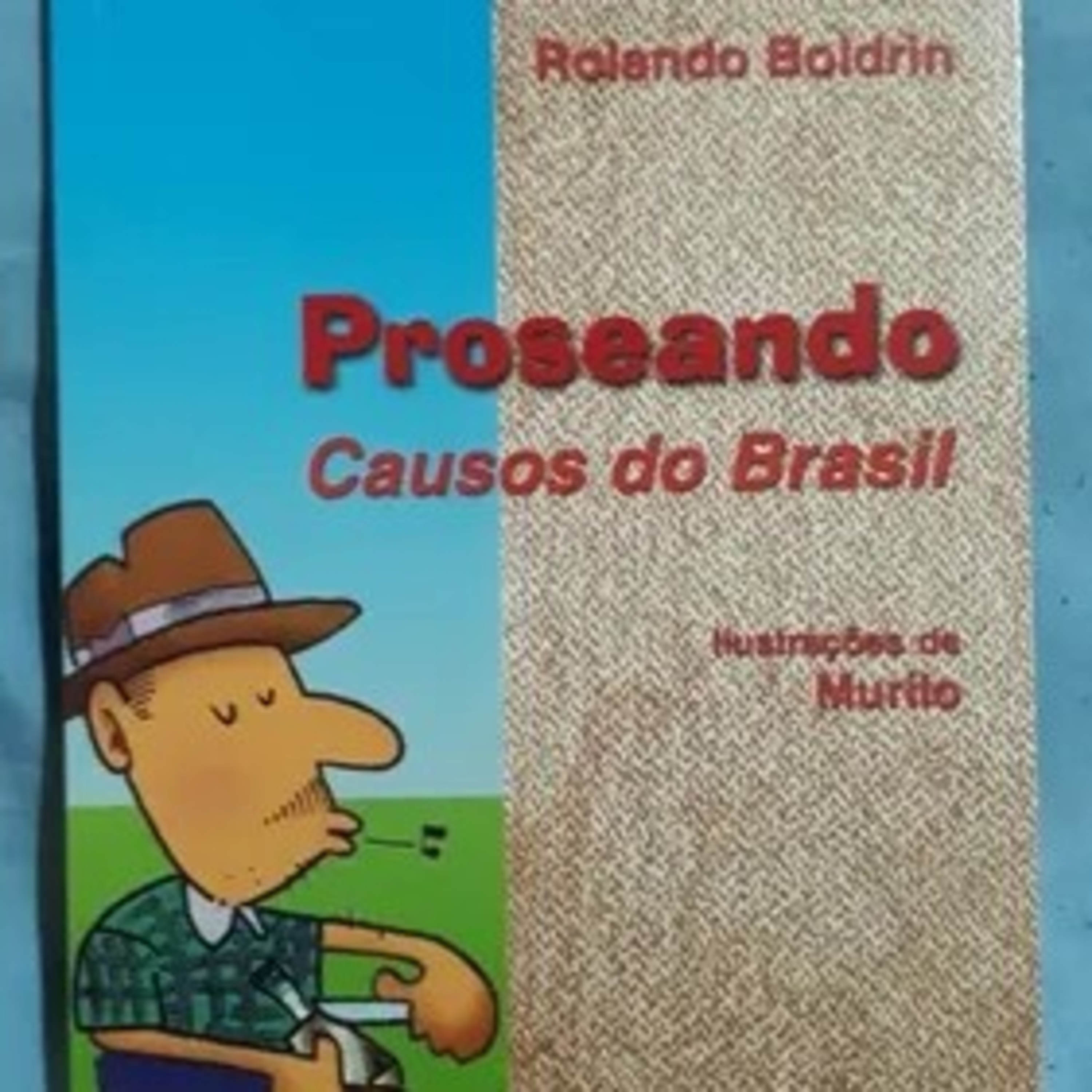 Causo: "Ara, que susto danado!", De Rolando Boldrin, Livro: Proseando: causos do Brasil.