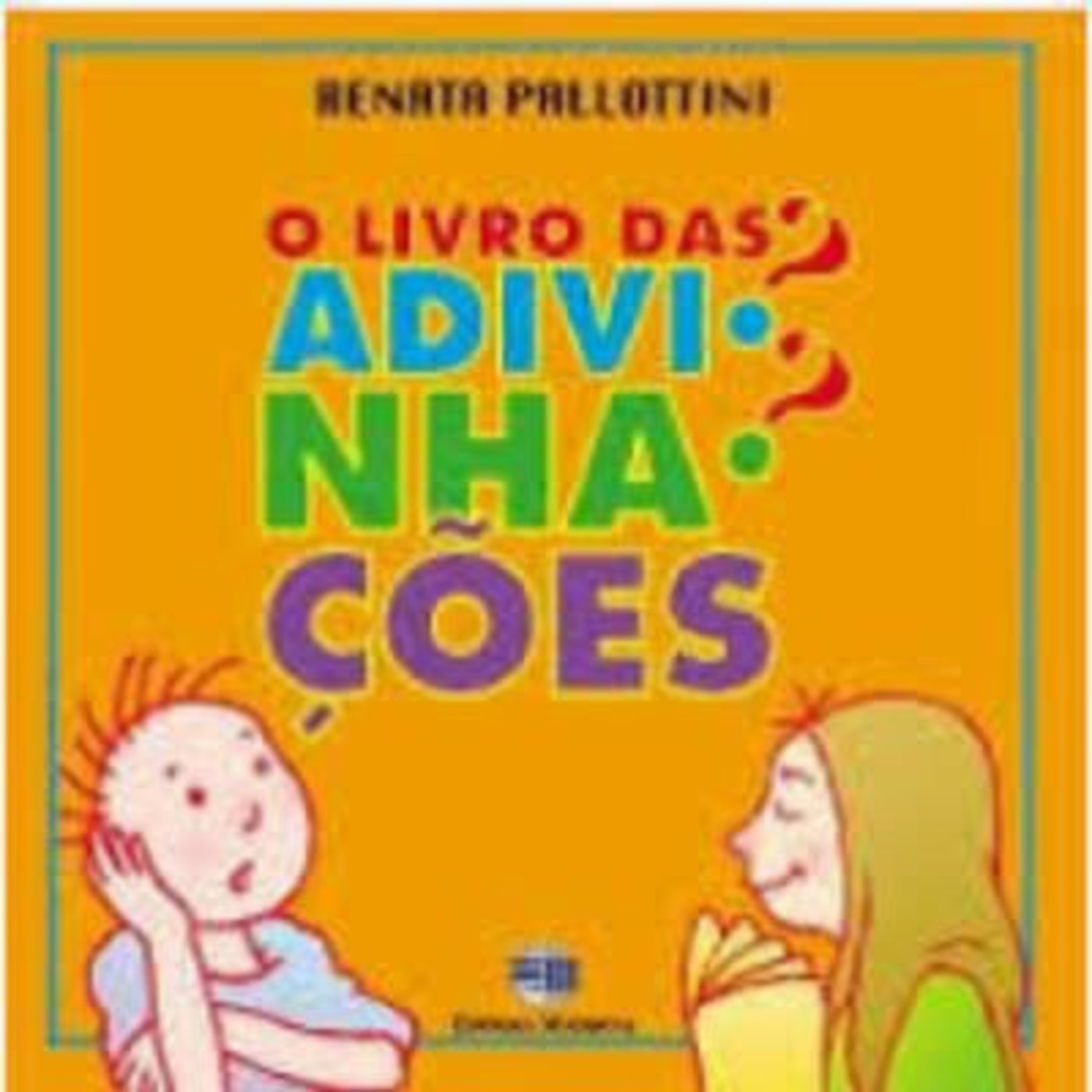 "Advinhas", Livro: O livro das advinhacões, de Renata Palottini, Ilustrações de Walter Ono.  episode artwork