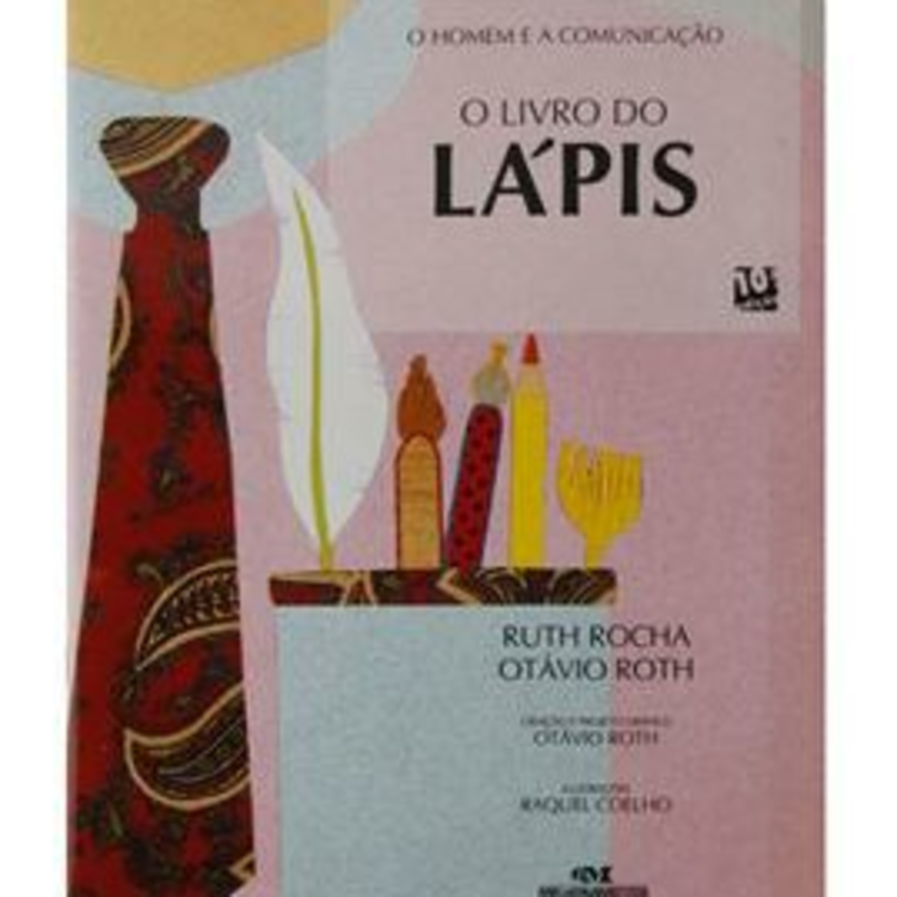 História: "O livro do Lápis" , De: Ruth Rocha. Ilust. de Raquel Coelho. Por: Vera Borges