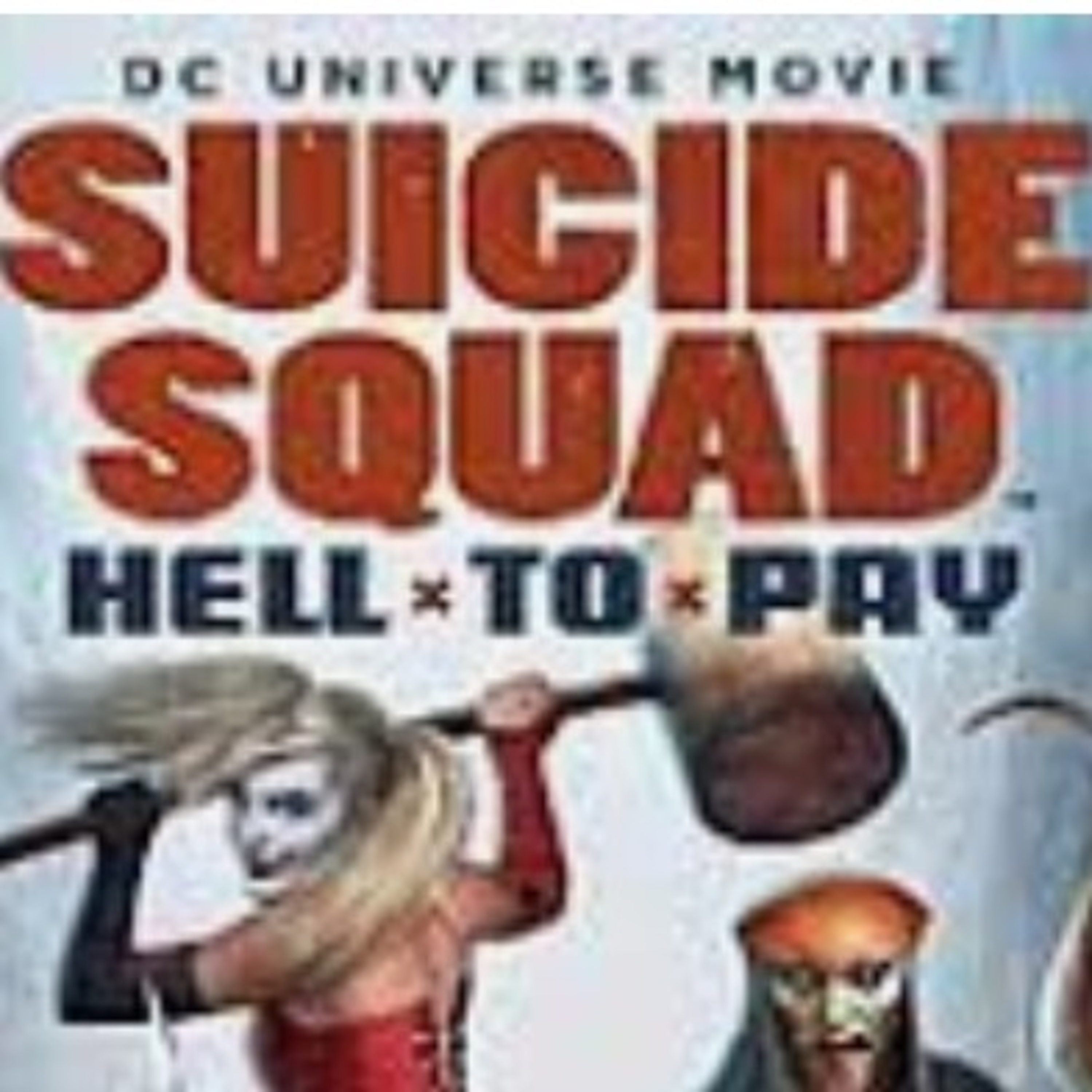 Episode 9: Suicide Squad; Hell To Pay episode artwork