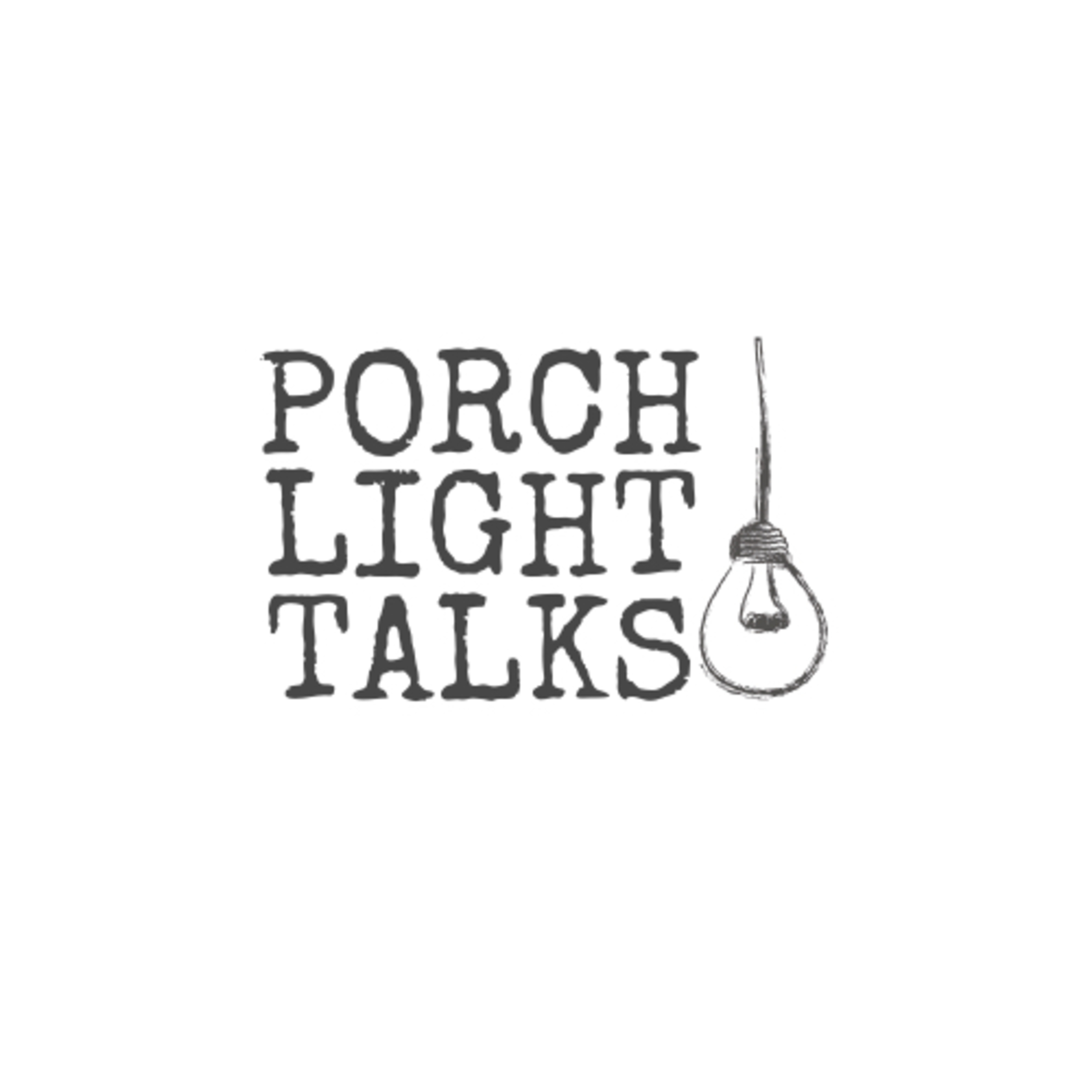 Porch Light Talks