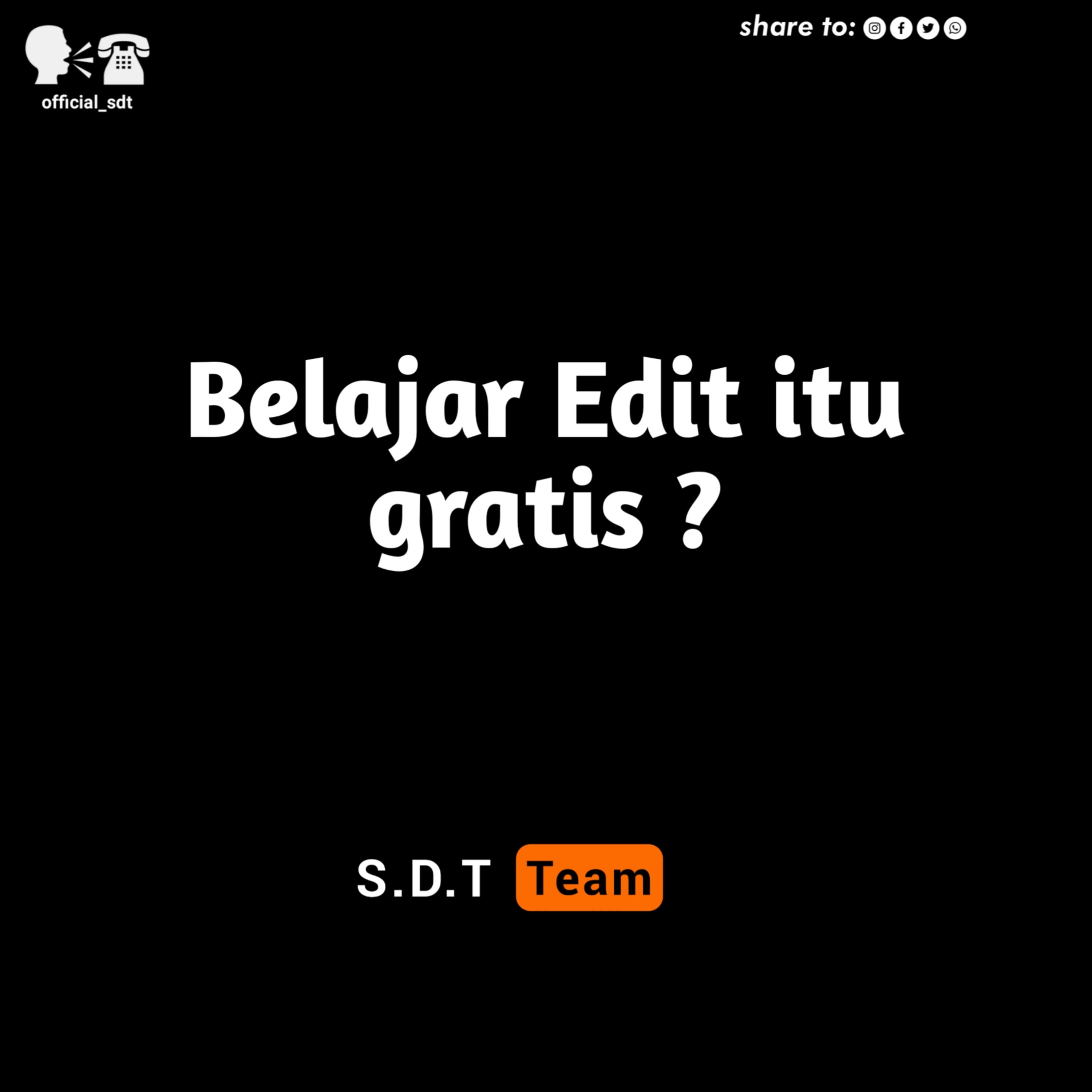 Eps 01 - Apa itu Official_sdt ⎢Belajar edit itu Gratis ???
