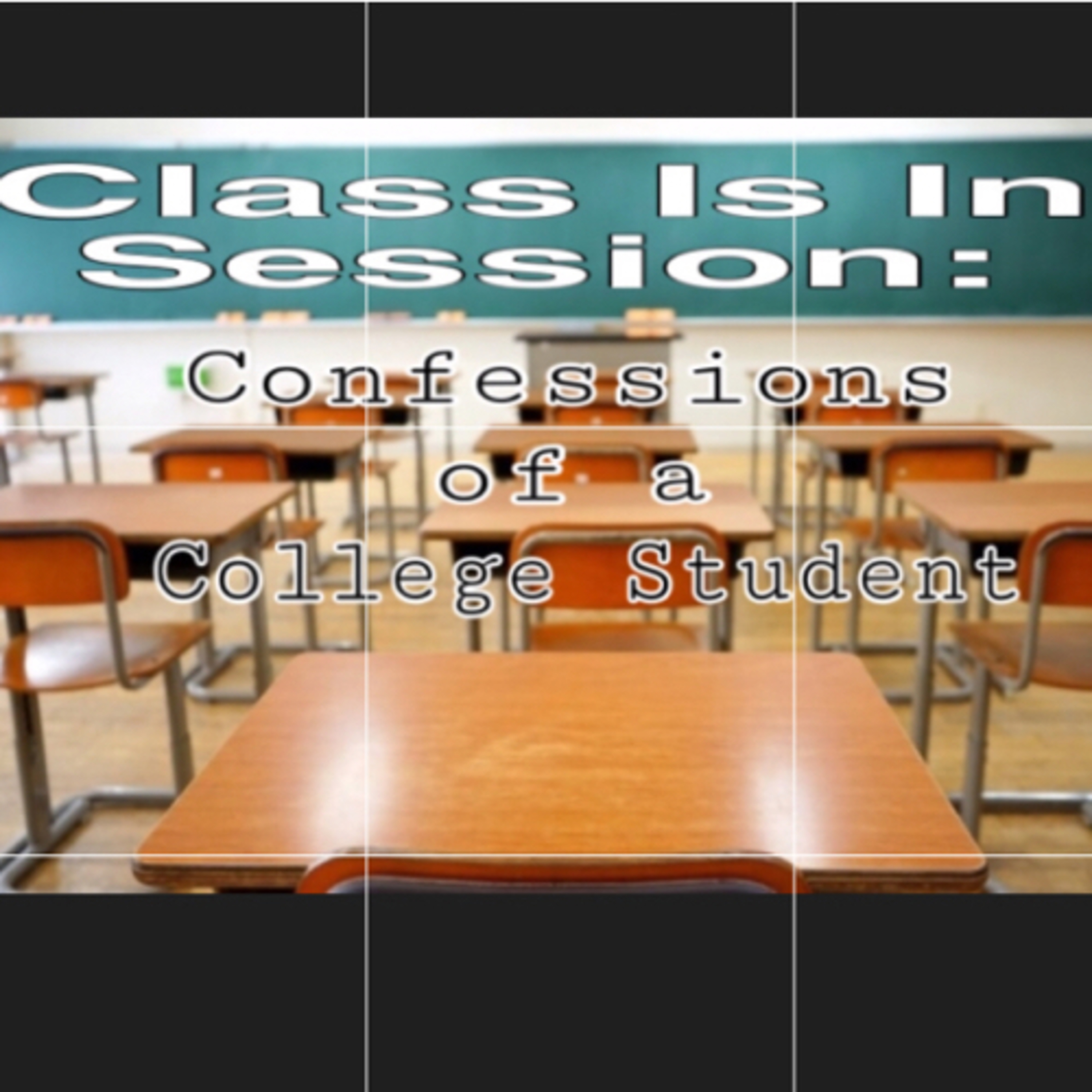 Class Is In Session: Confessions of a College Student  episode artwork