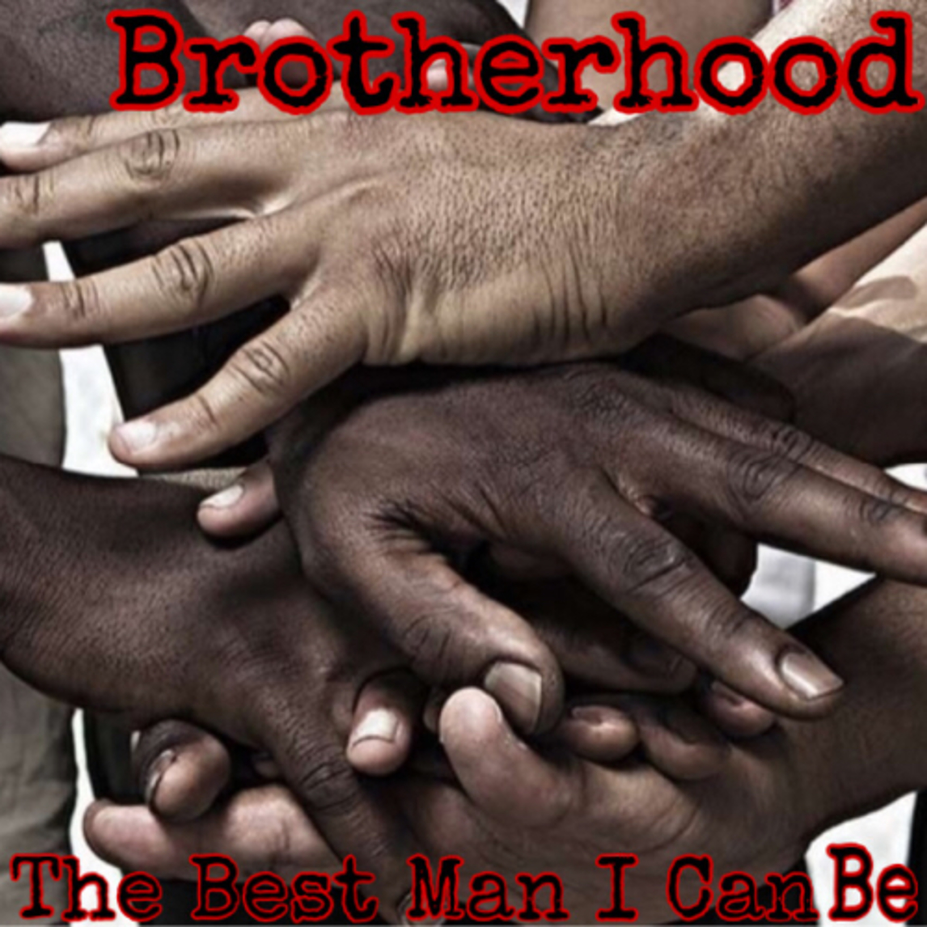 Brotherhood: The Best Man I Can Be  episode artwork