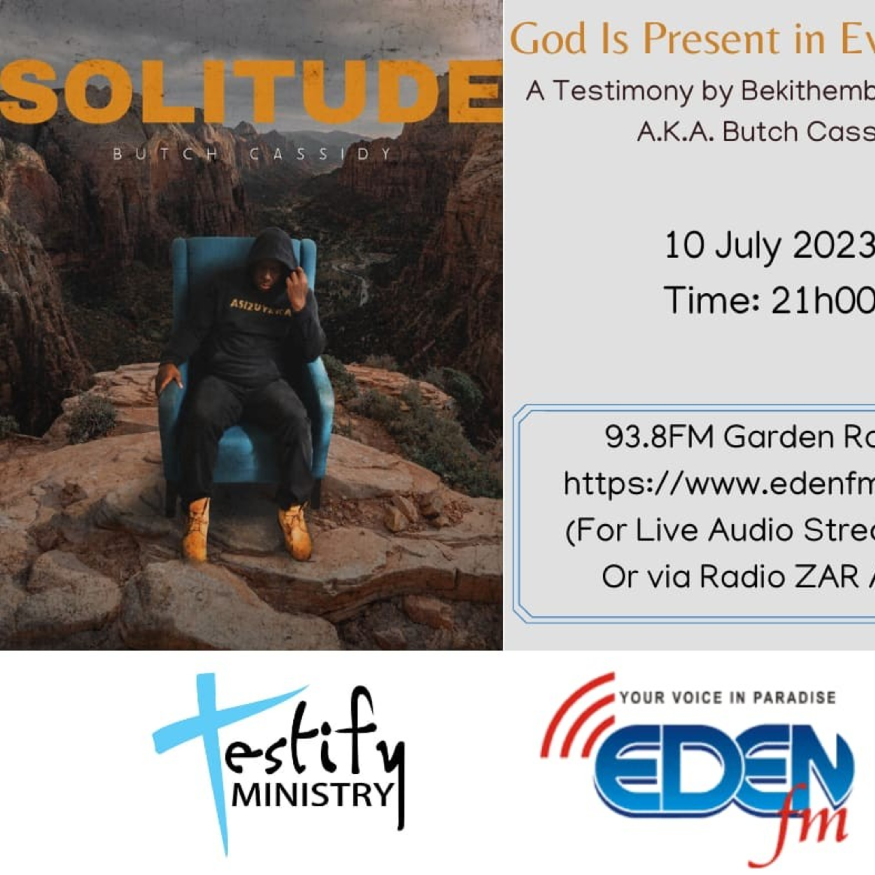 Testify 20230710 God is present in everything, testimony by artist "Butch Cassidy'