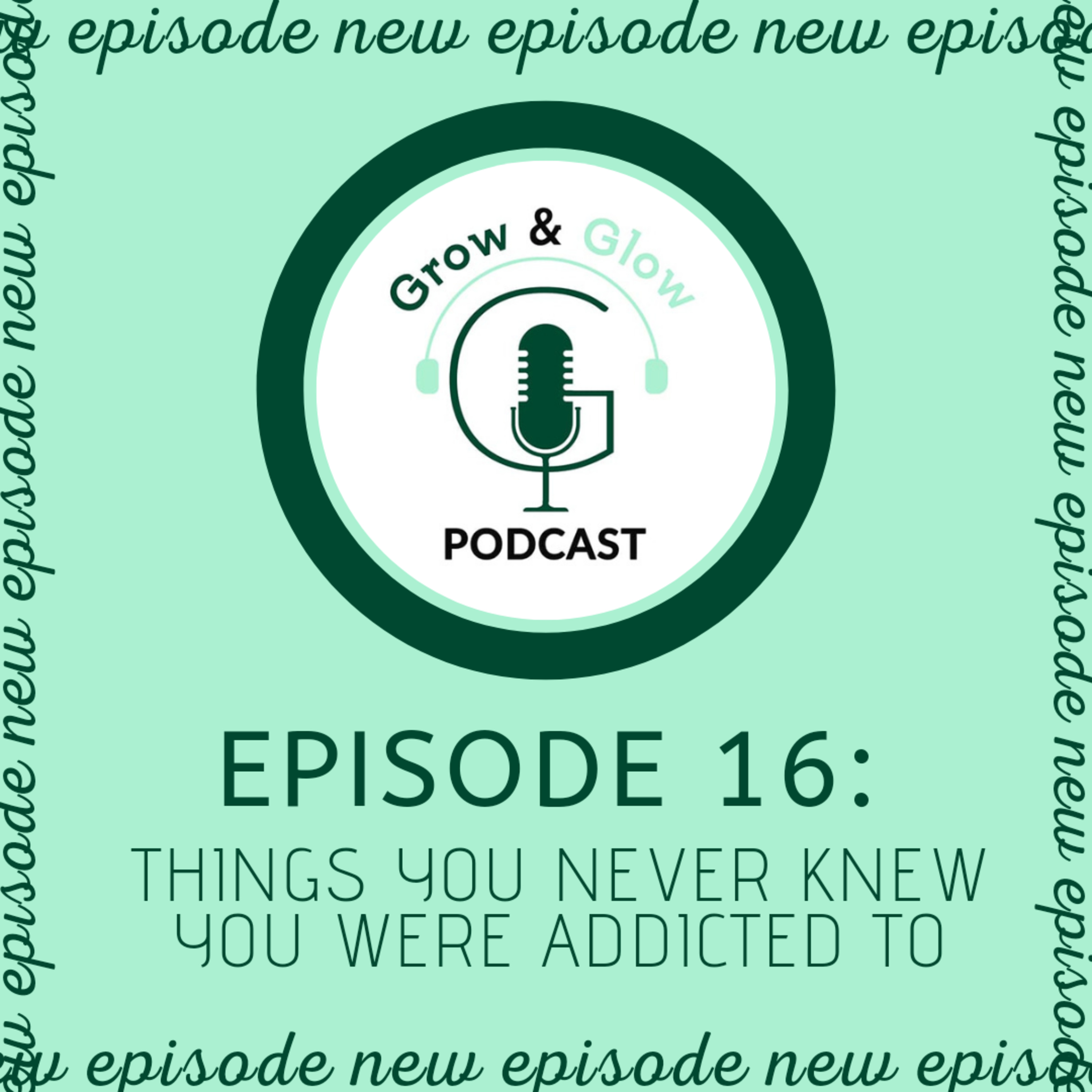 Grow & Glow Podcast