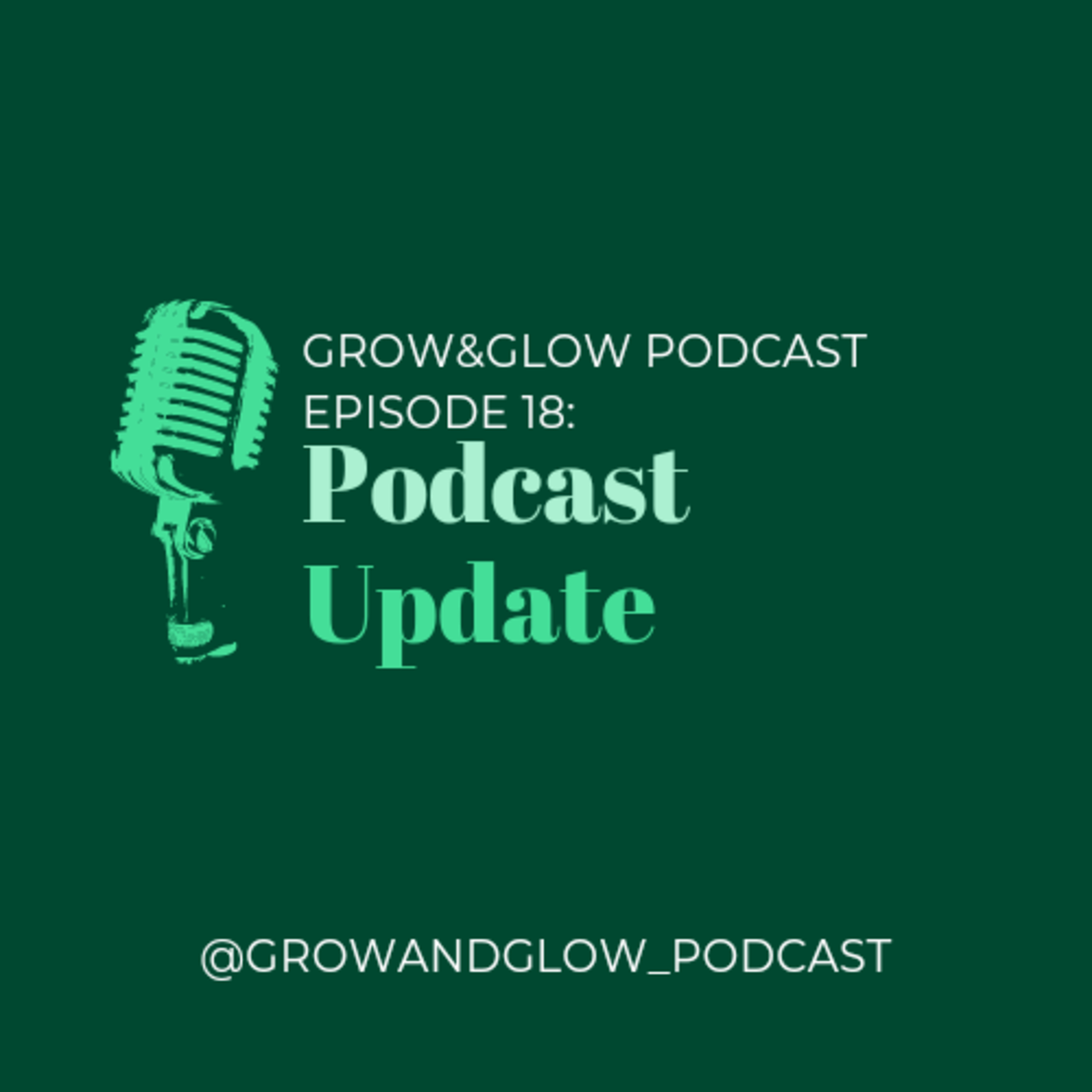 Grow & Glow Podcast