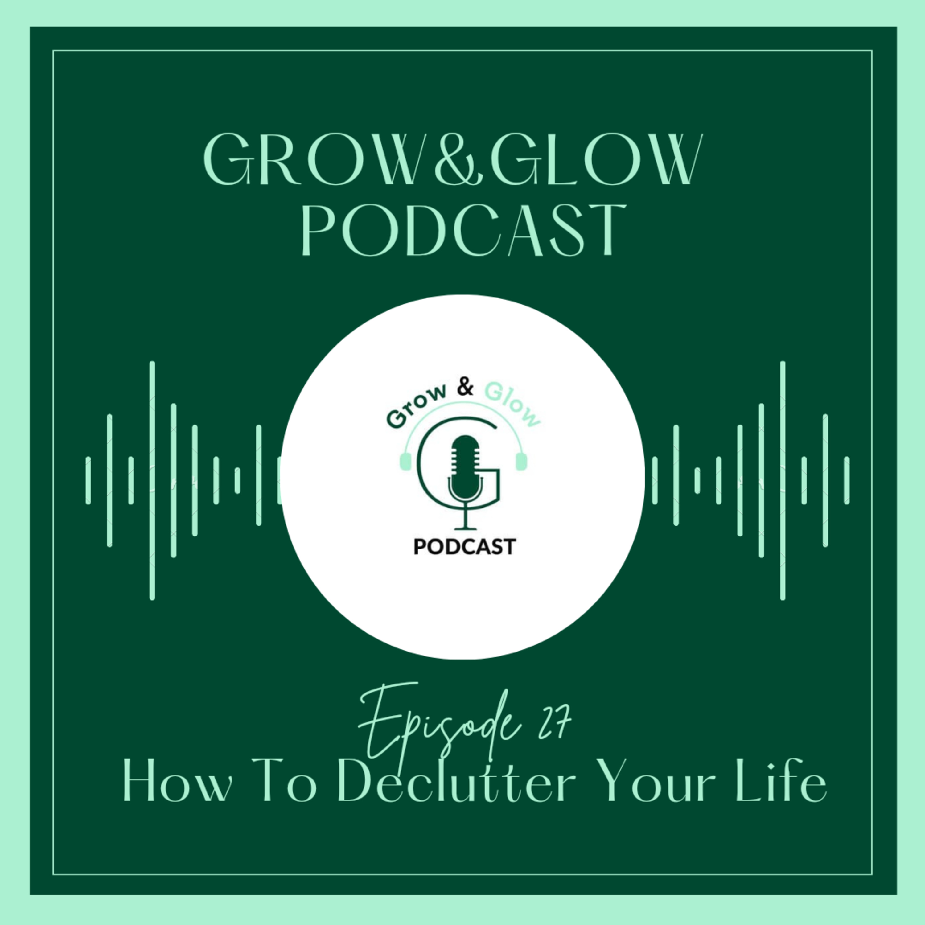 Grow & Glow Podcast