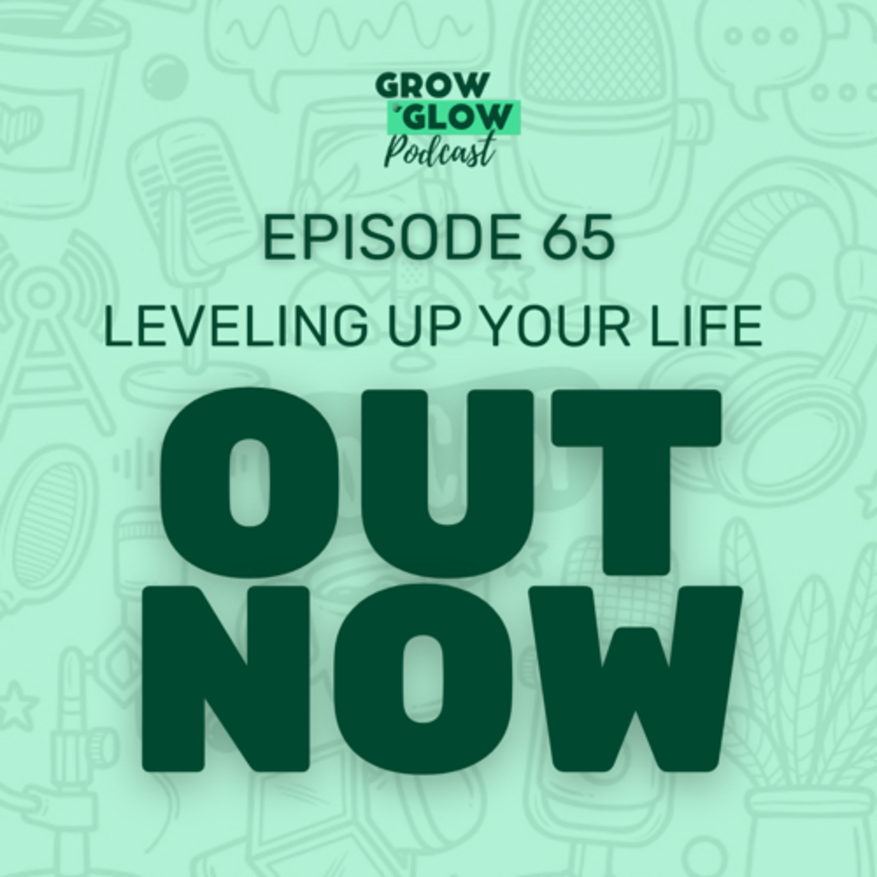 Grow & Glow Podcast