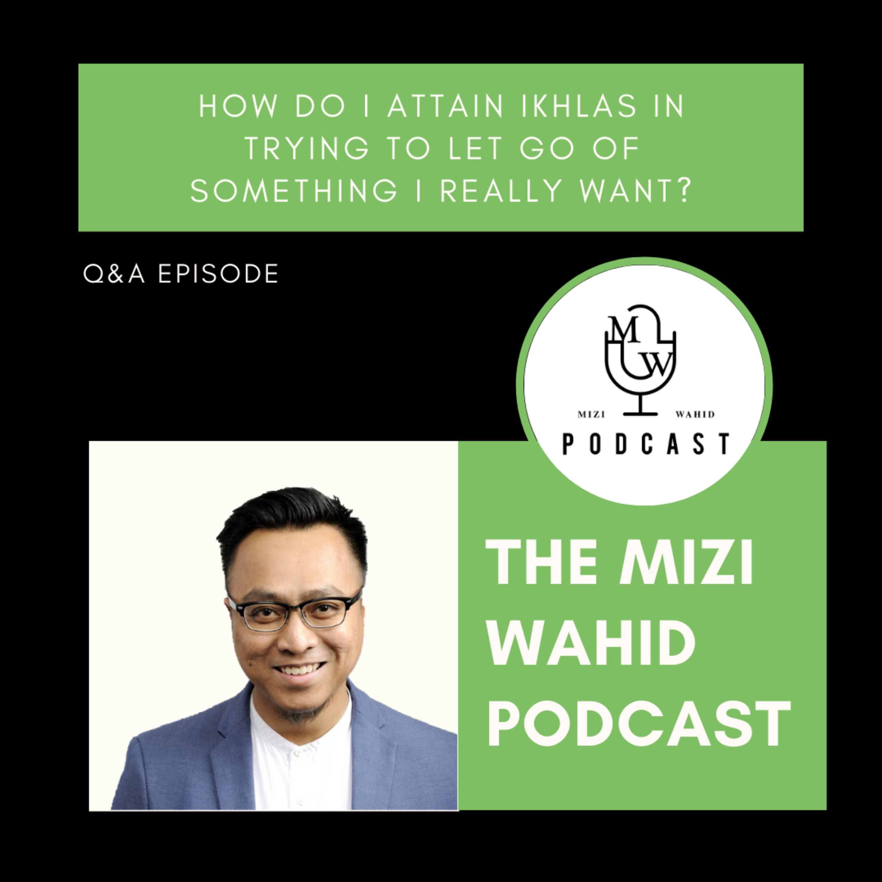 The Mizi Wahid Podcast