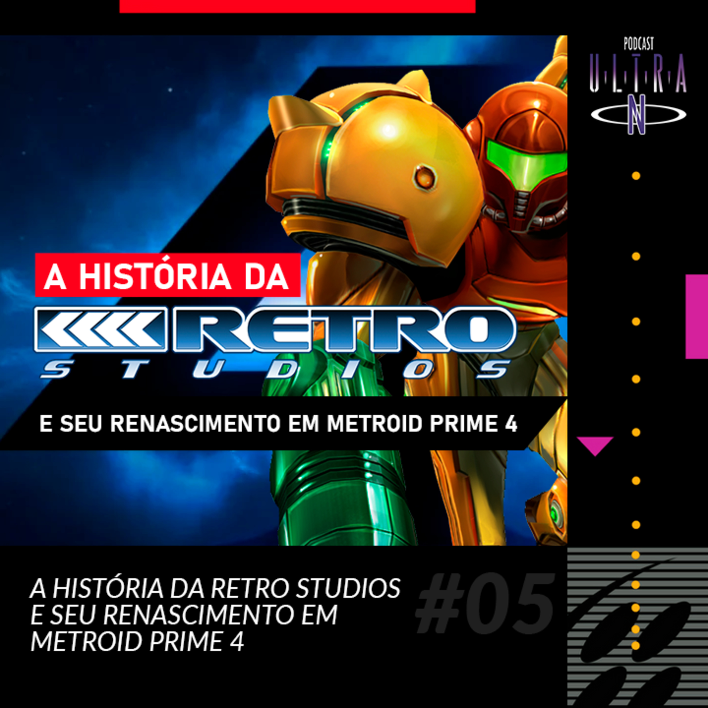 Ultra N #5 A história da Retro Studios e seu renascimento em Metroid Prime 4 episode artwork