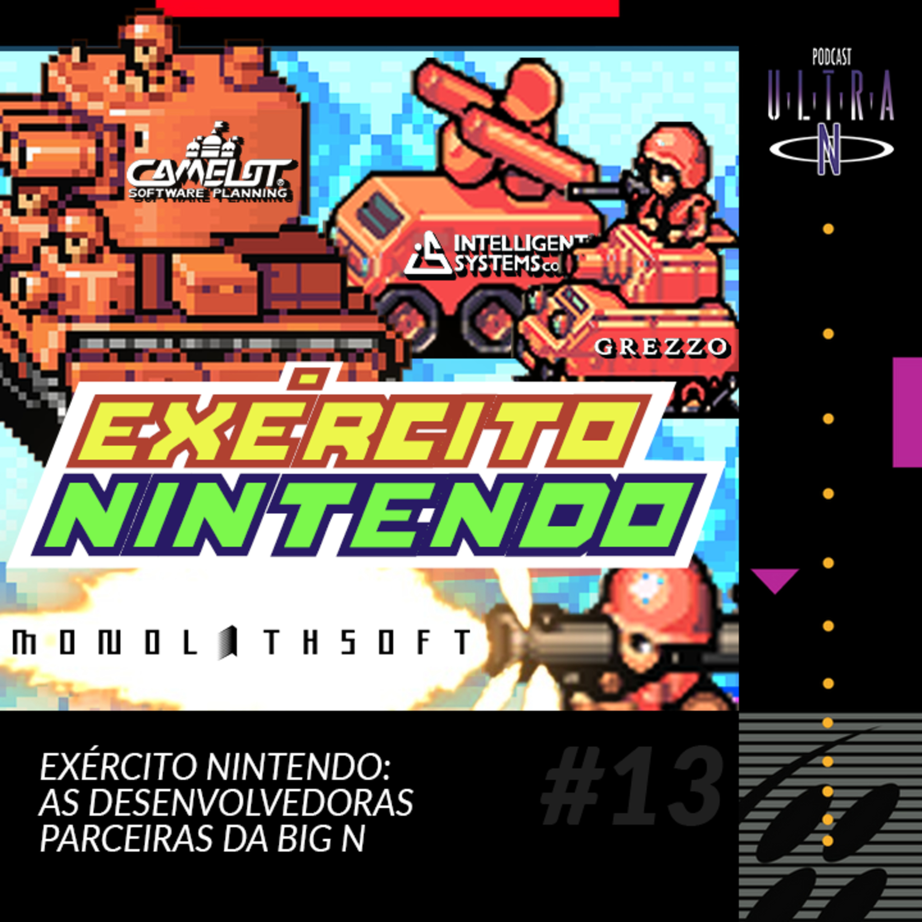 Ultra N #13 EXÉRCITO NINTENDO: as desenvolvedoras parceiras da Big N episode artwork