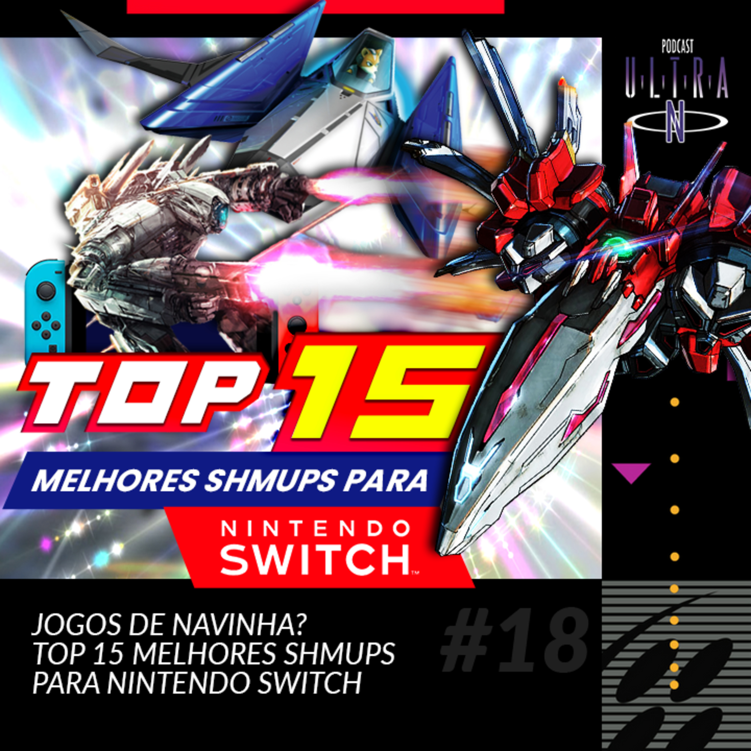 Ultra N #18 Jogos de navinha? TOP 15 MELHORES SHMUPS para Nintendo Switch episode artwork