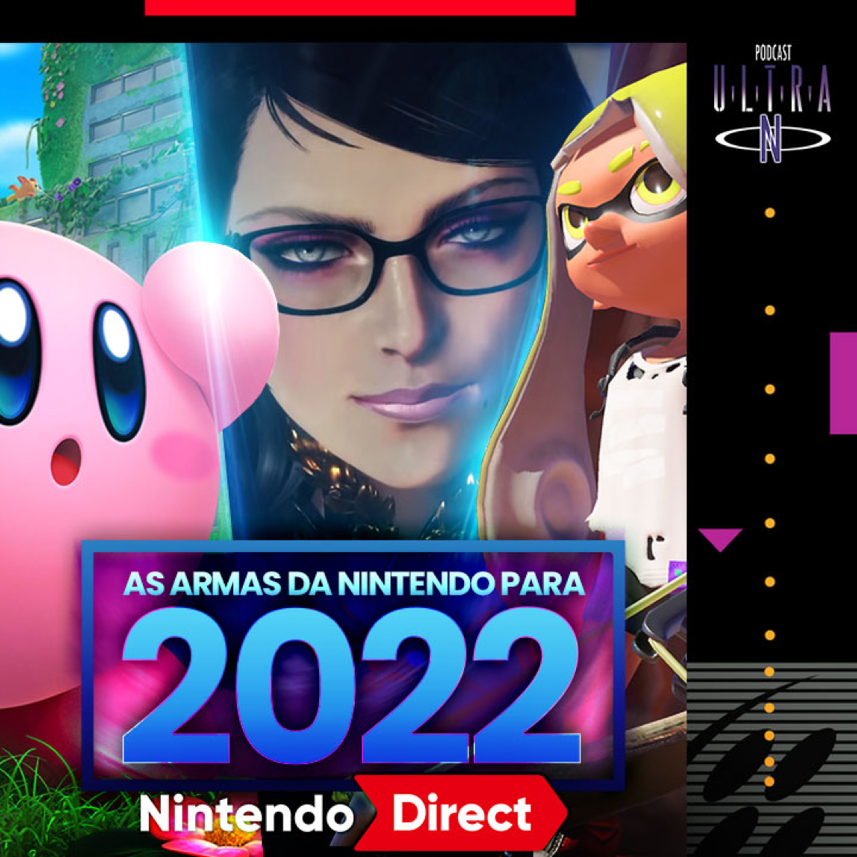 Ultra N #38 As armas da Nintendo para 2022: análise da Nintendo Direct de setembro episode artwork