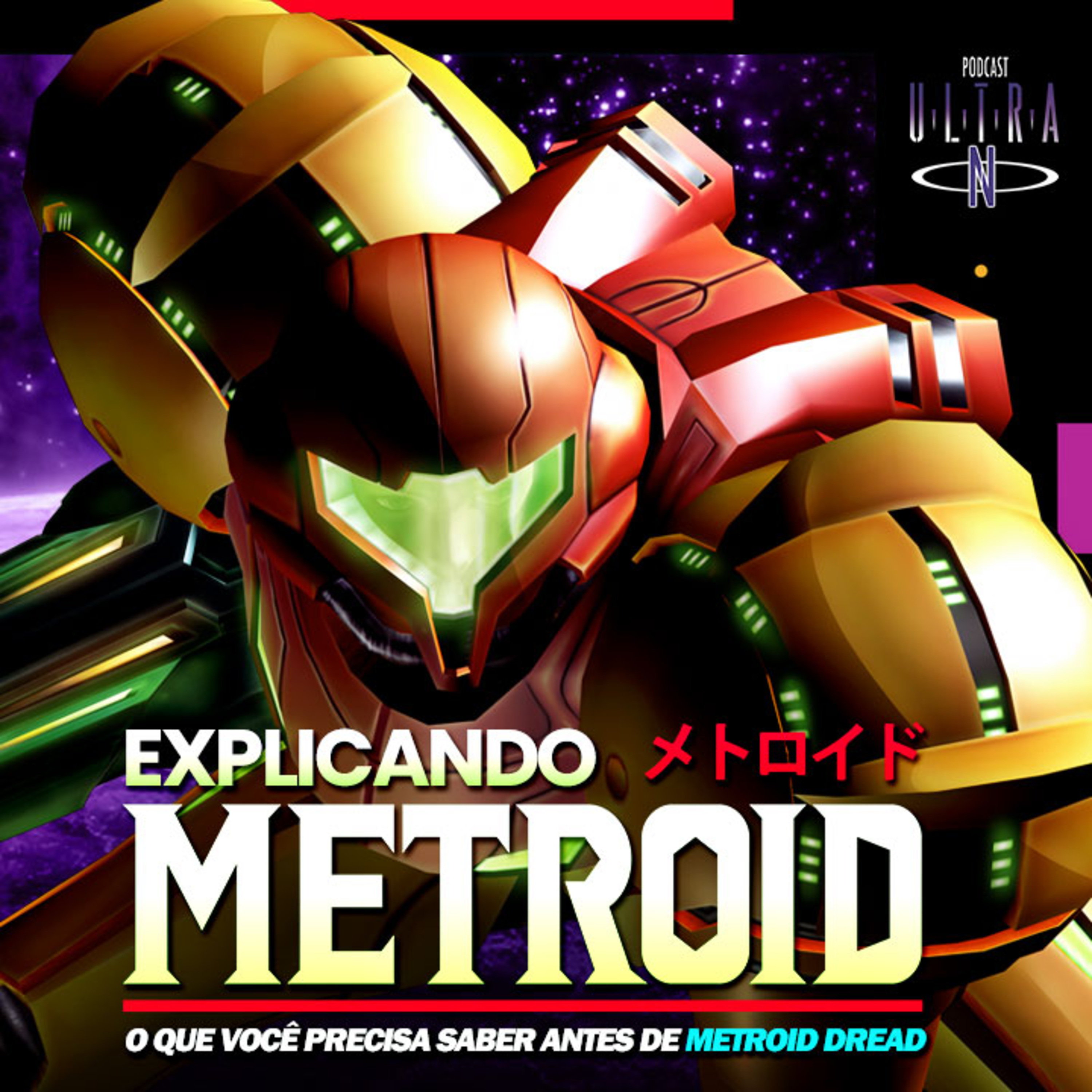 Ultra N #39 EXPLICANDO METROID: Tudo o que precisa saber antes de Metroid Dread episode artwork