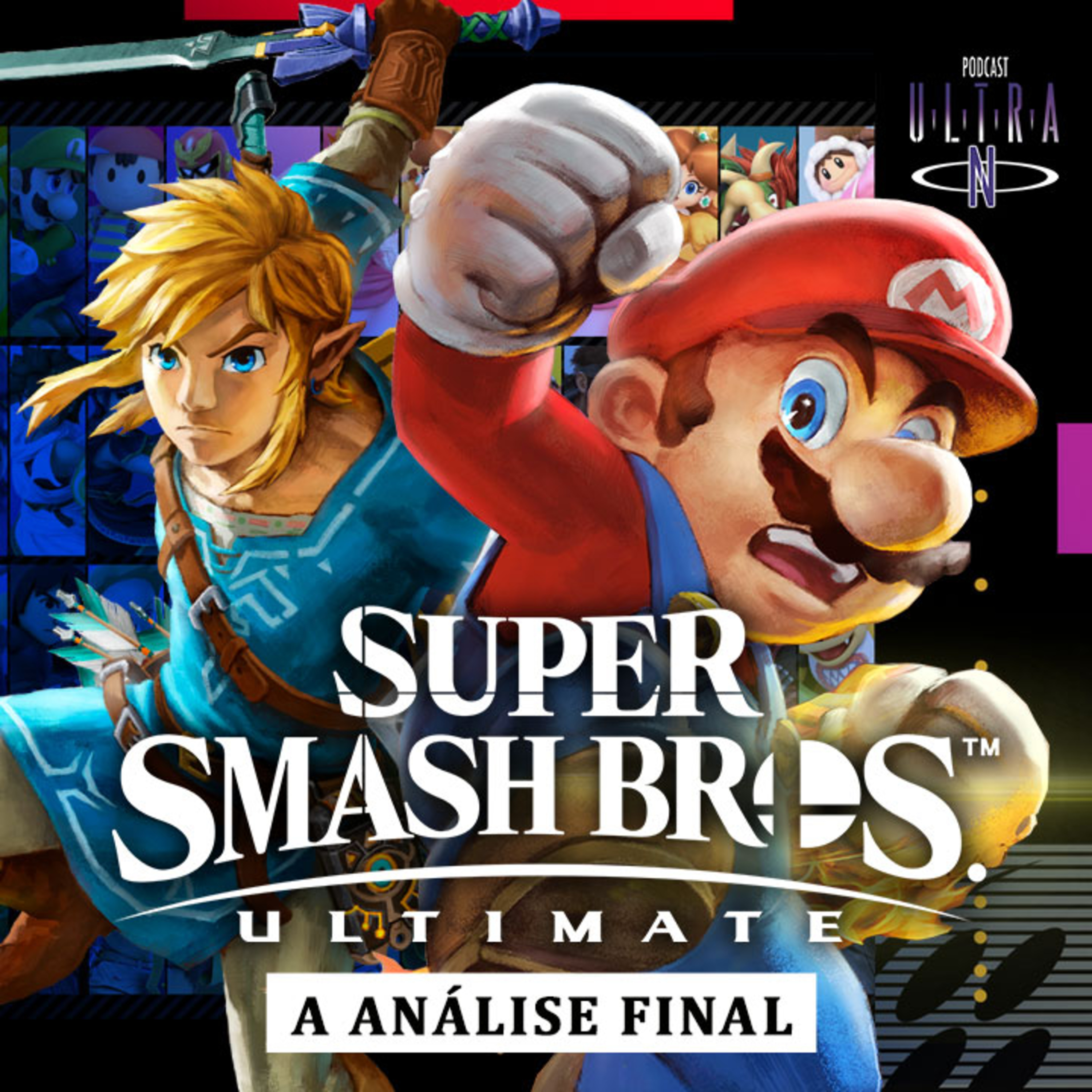 Ultra N #41 Super Smash Bros. Ultimate: A ANÁLISE FINAL (ft. Isac Morandin do Switch Life) episode artwork