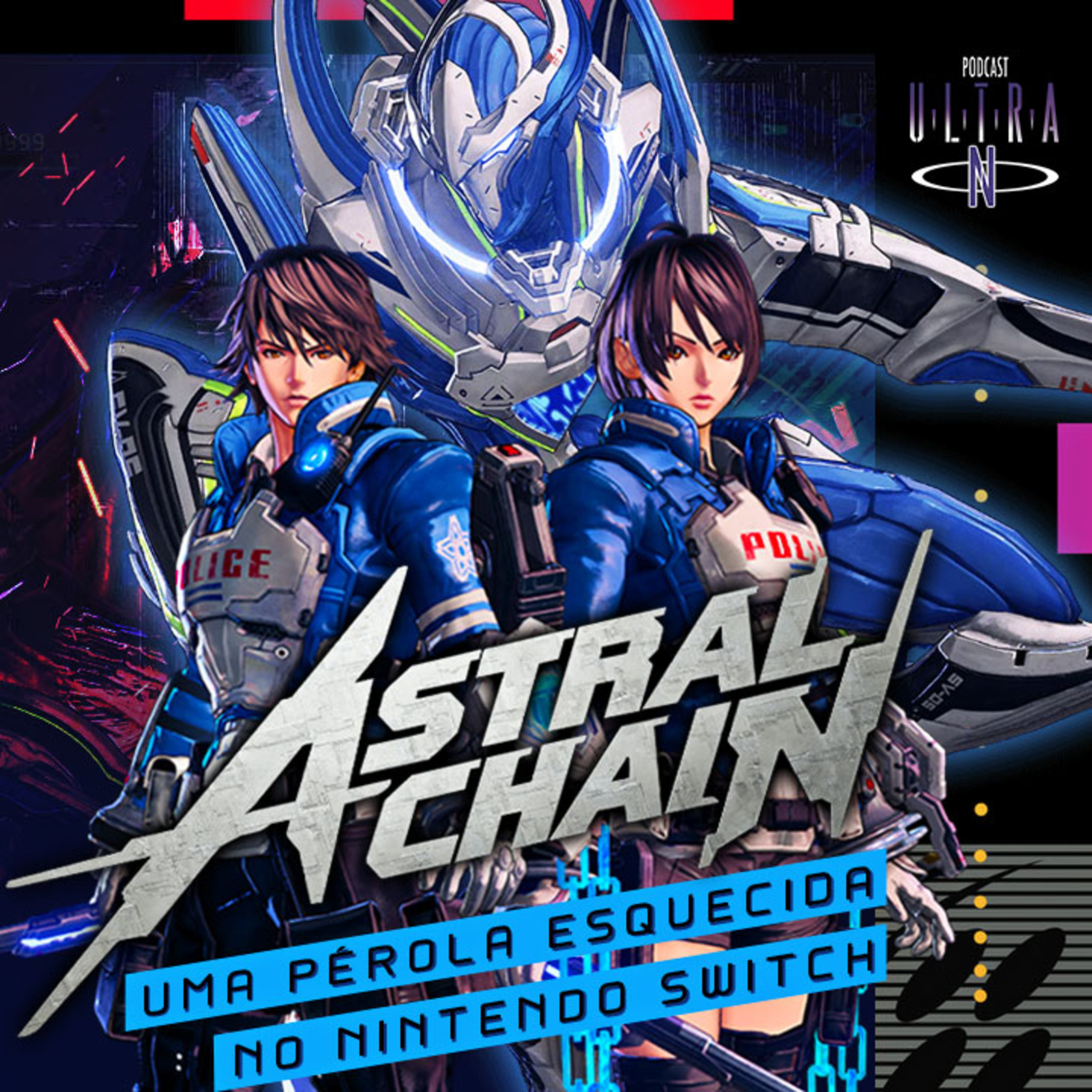 Ultra #52 ASTRAL CHAIN: Uma pérola esquecida no Nintendo Switch | Podcast Nintendo episode artwork