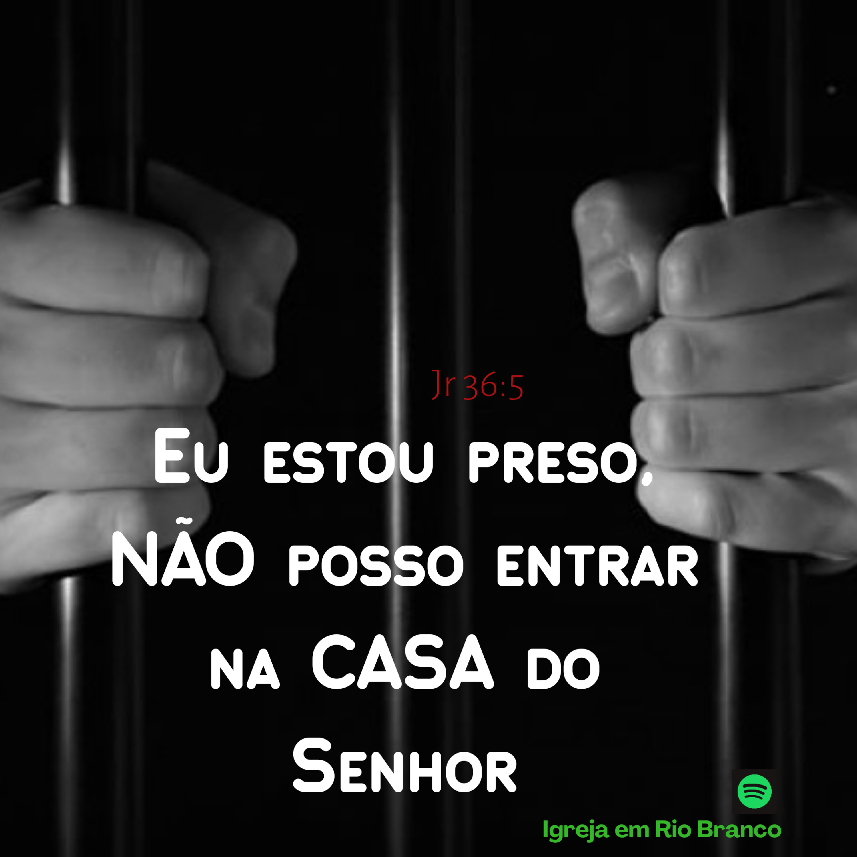 Eu estou preso, não posso entrar na casa do Senhor episode artwork
