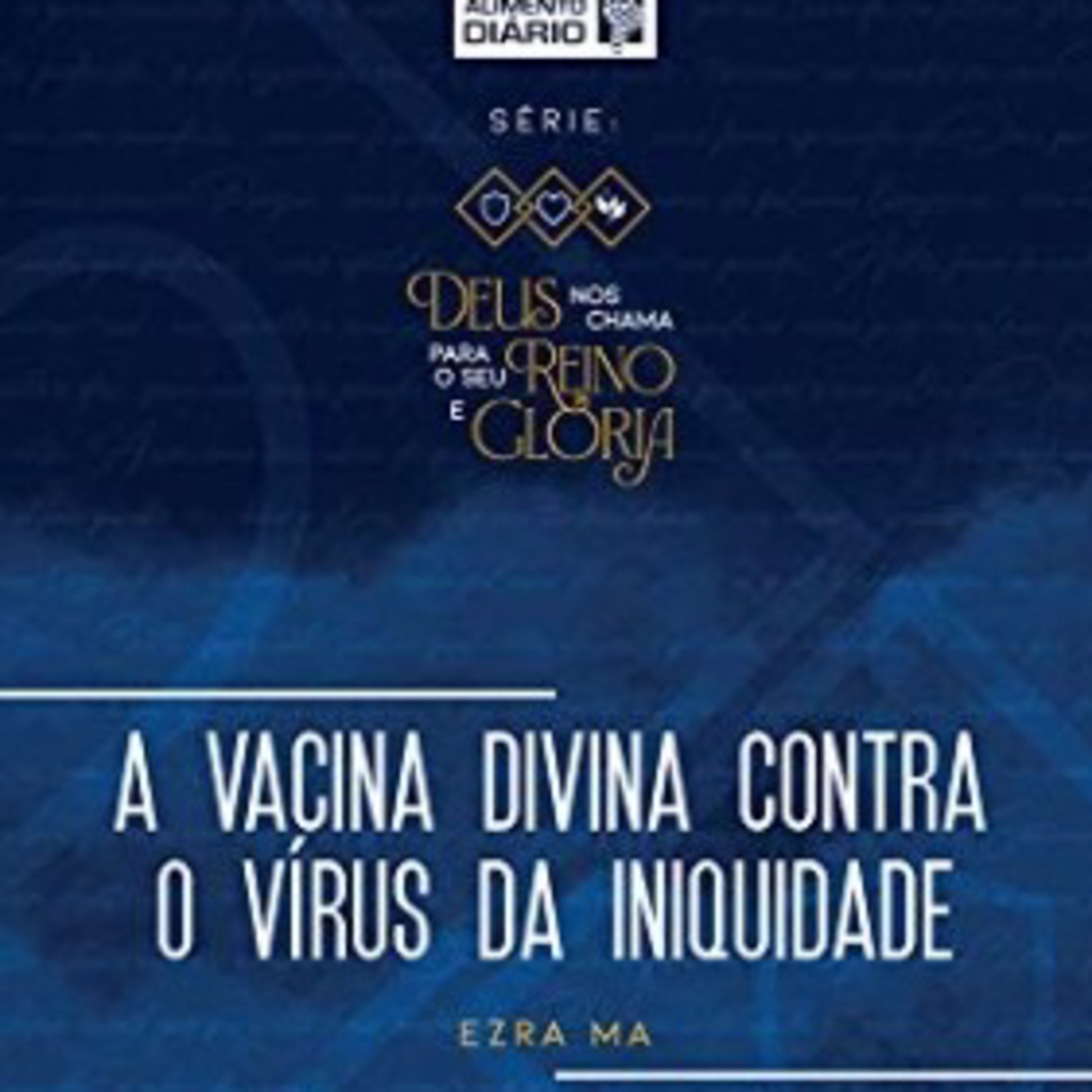 A Vacina divina contra o vírus da iniquidade  episode artwork