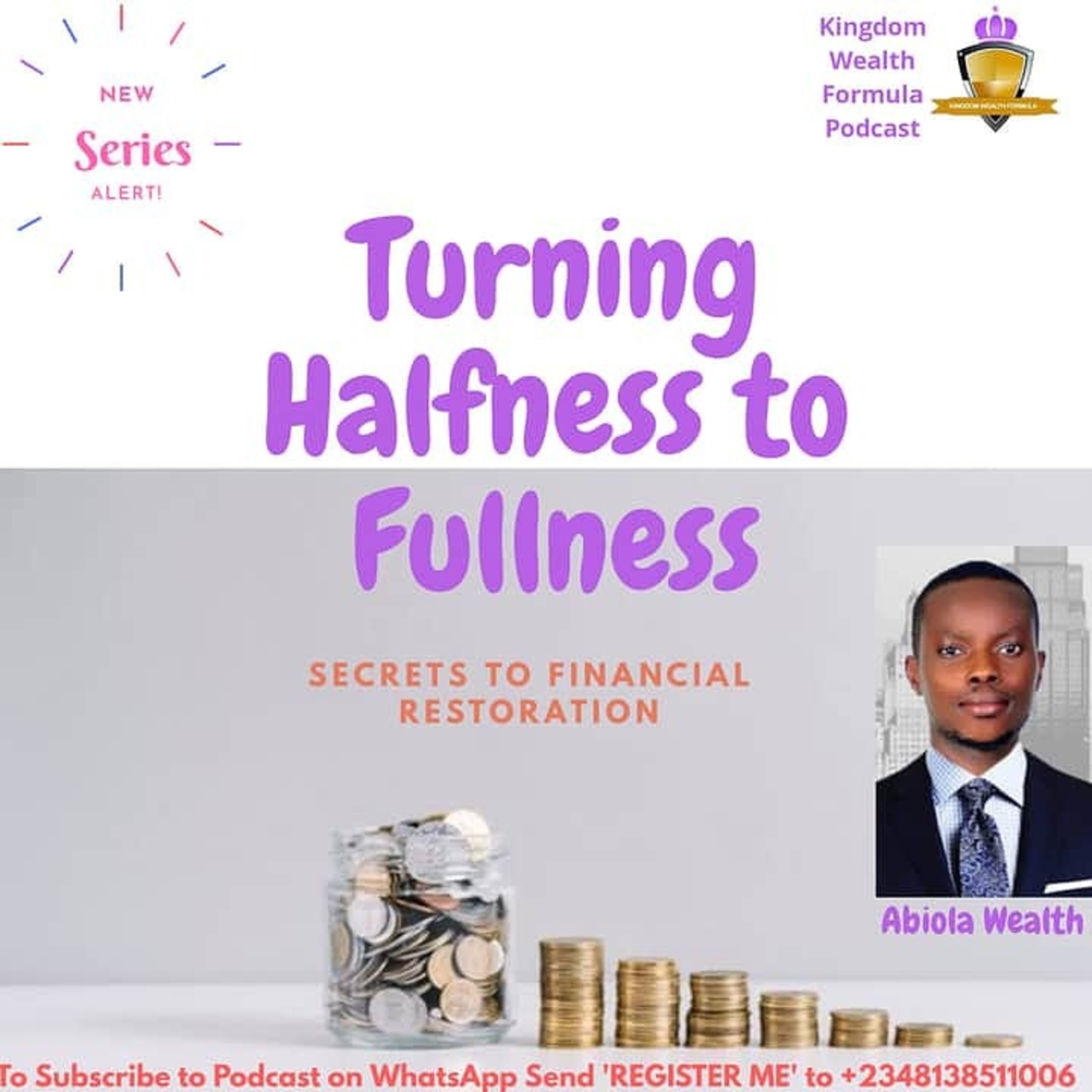 Turning Halfness to Fullness (Secrets to Financial Restoration) episode artwork