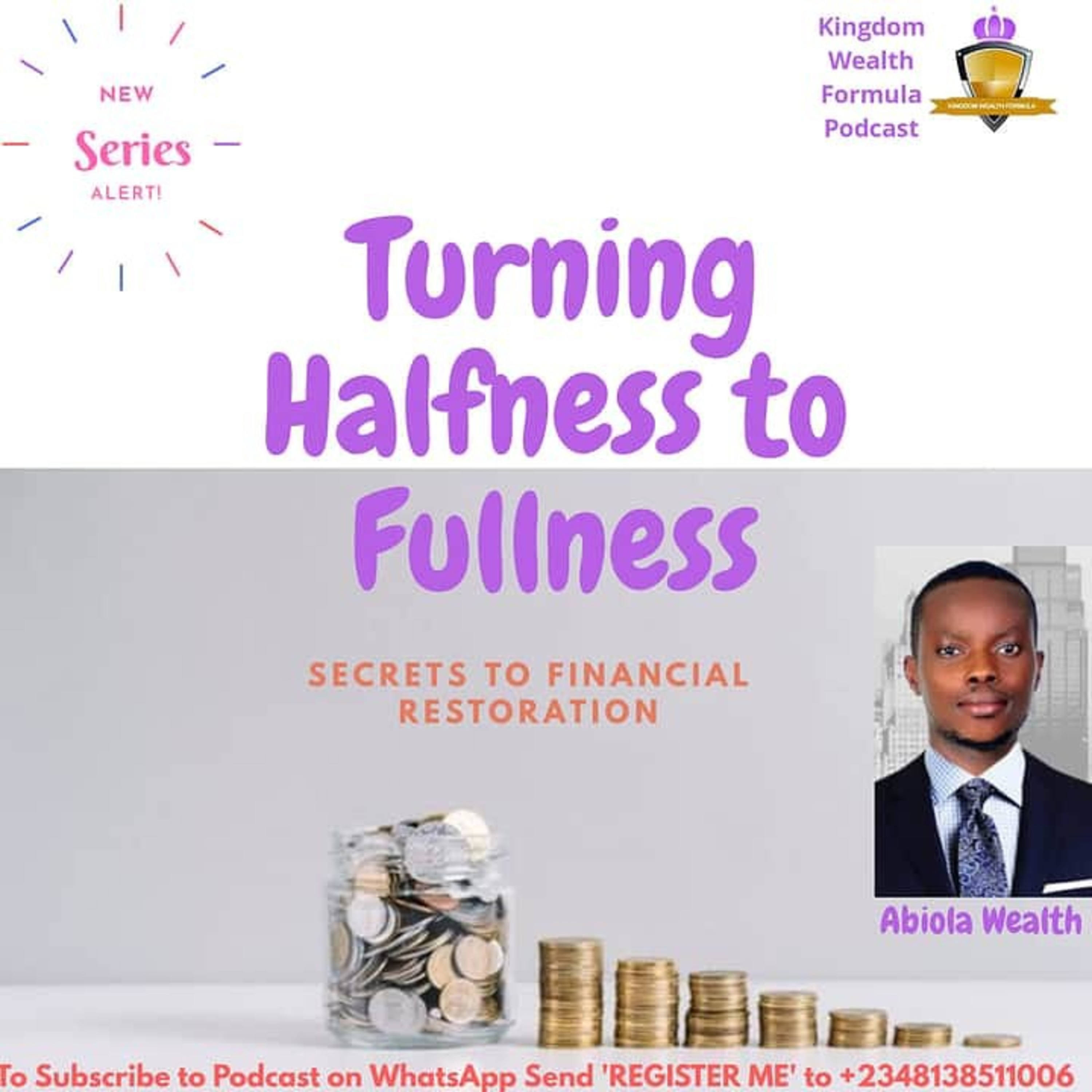 Turning Halfness to Fullness; Secreta to Financial Restoration