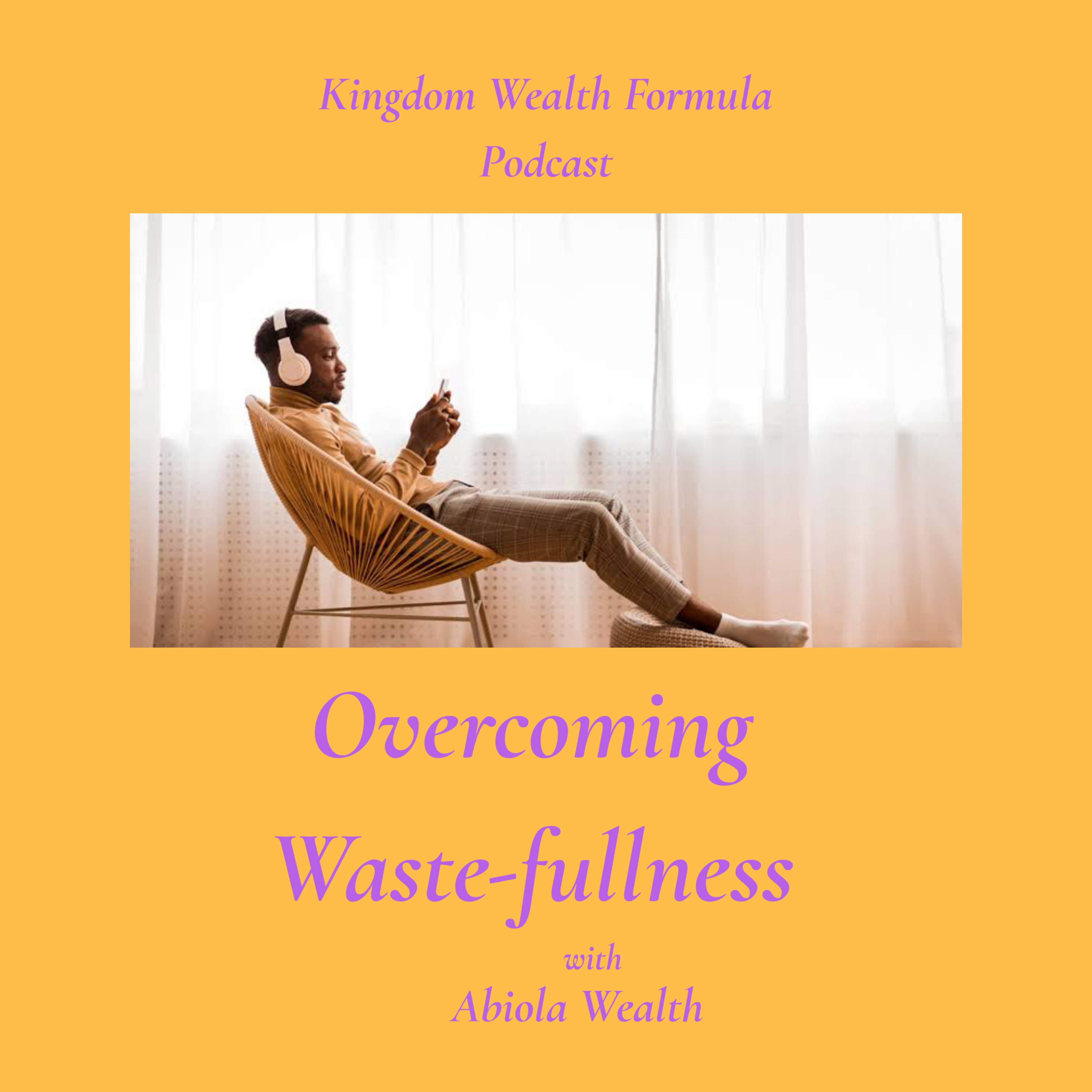 Overcoming Waste-Fullness episode artwork