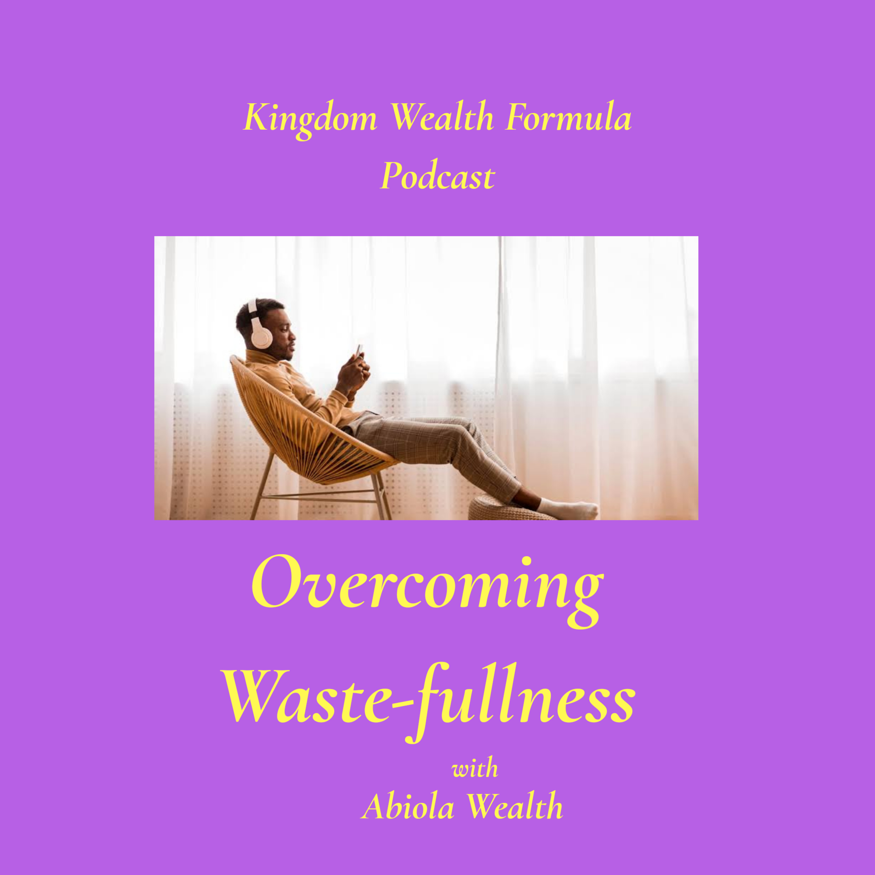 Overcoming Waste-Fullness episode artwork