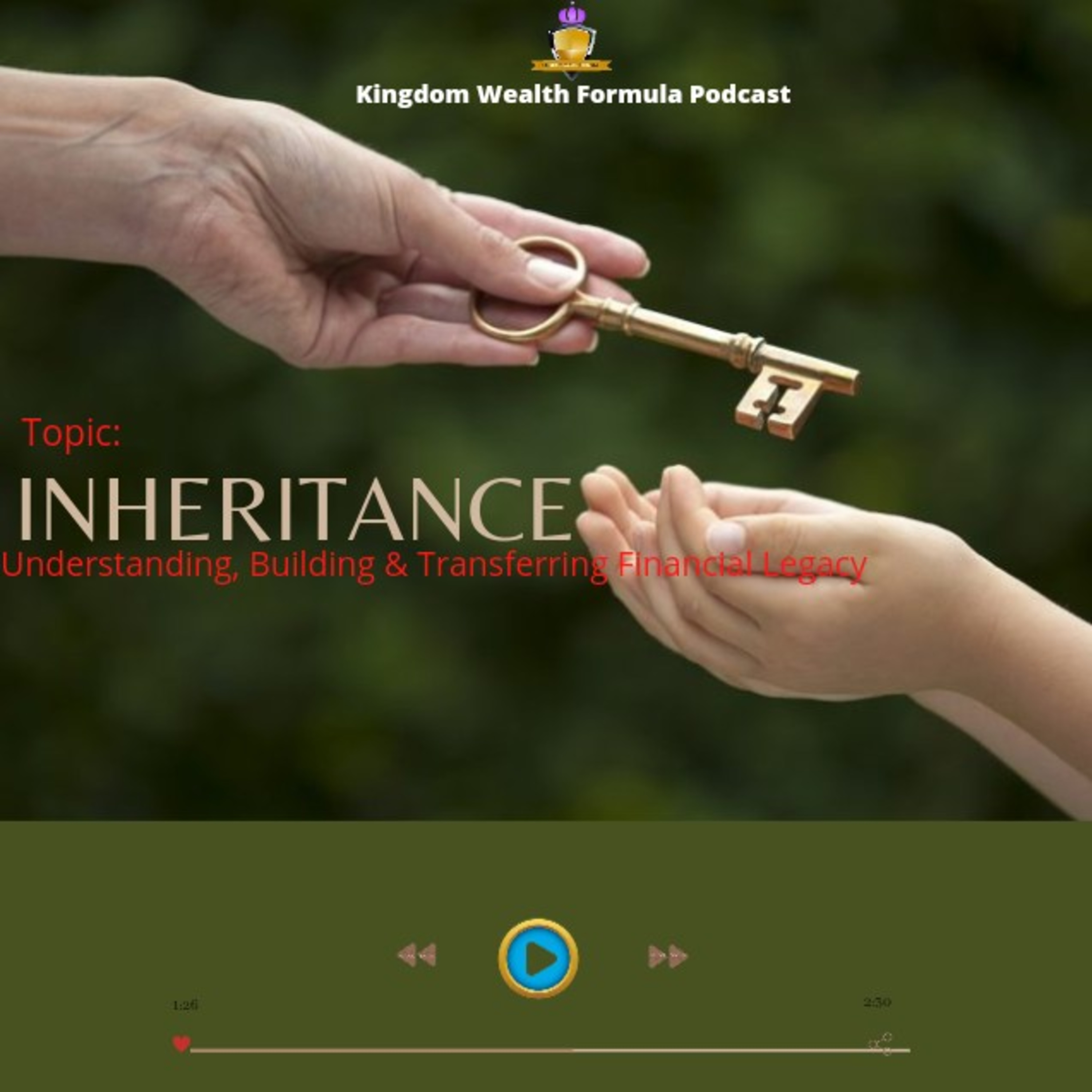 Inheritance; Understanding, Building and Transferring Financial Legacy
