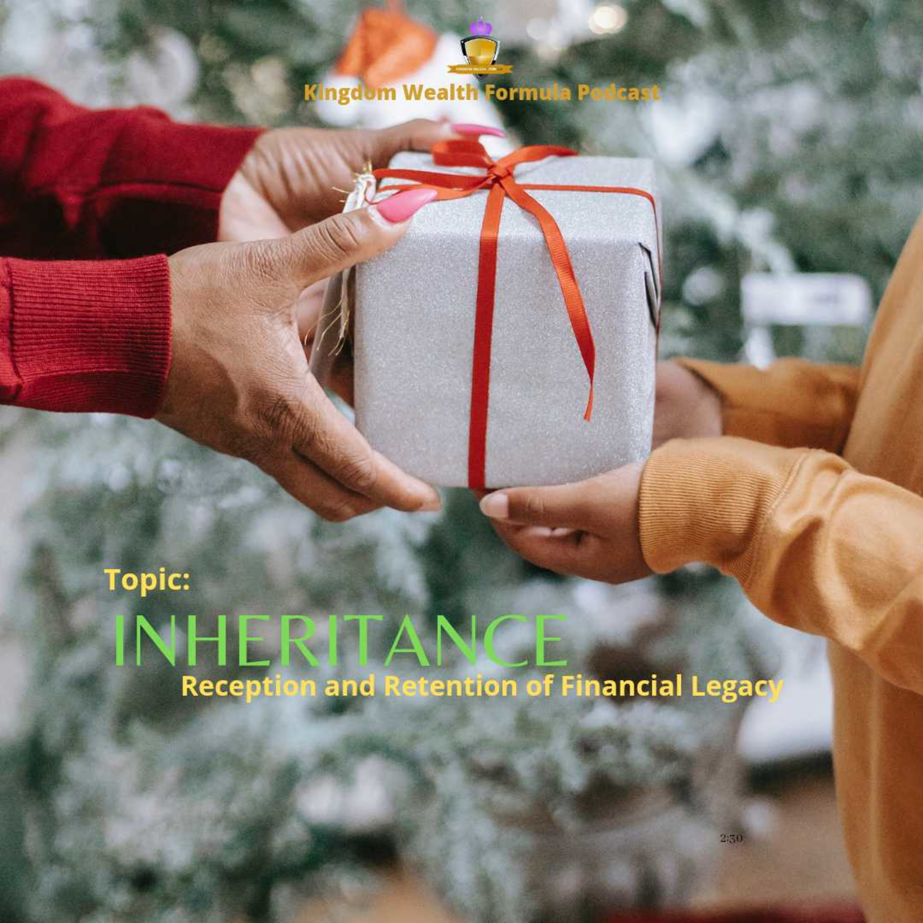 Inheritance; Reception and Retention of Financial Legacy