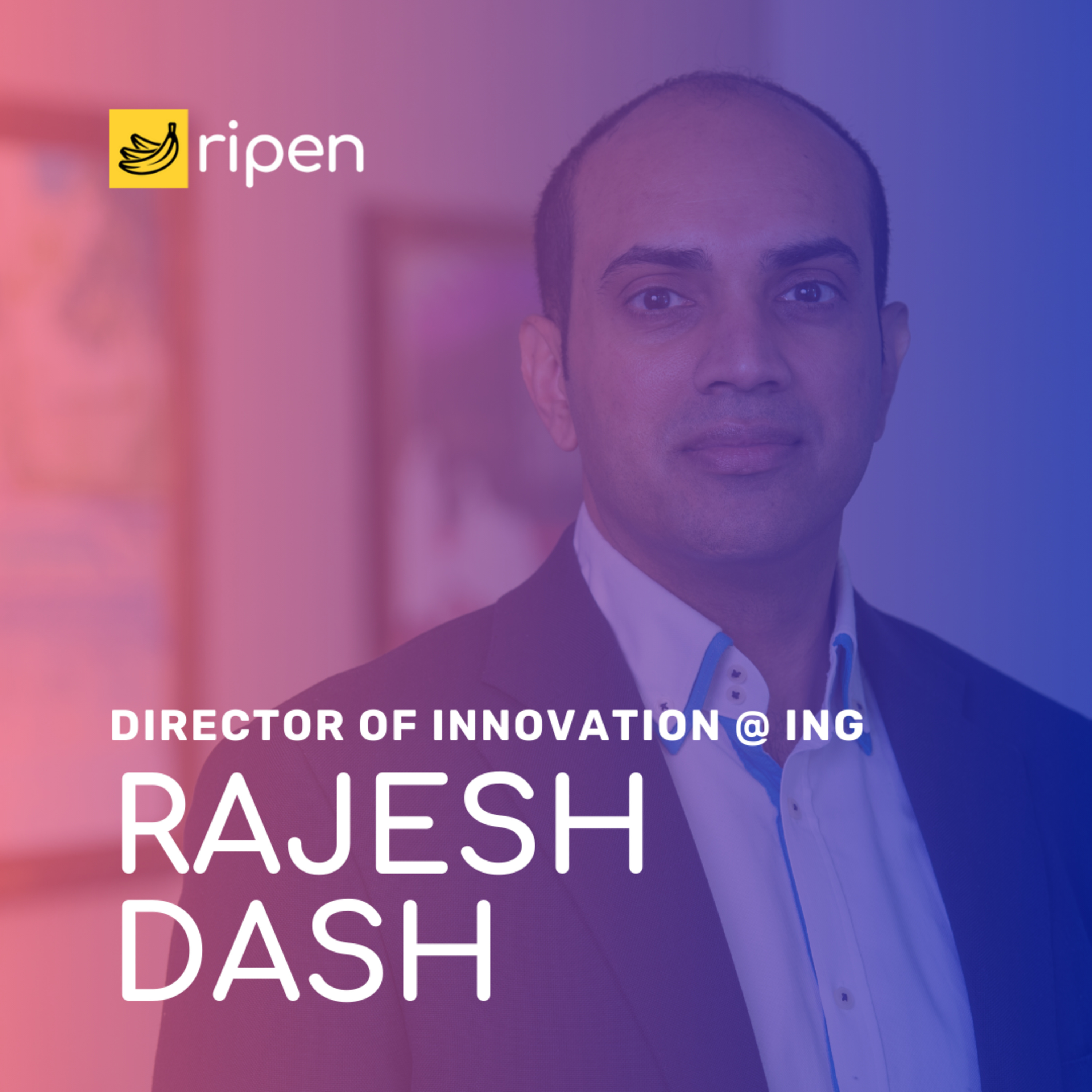 [S1 E1] Rajesh Dash // How to be innovative during the COVID-19 crisis episode artwork