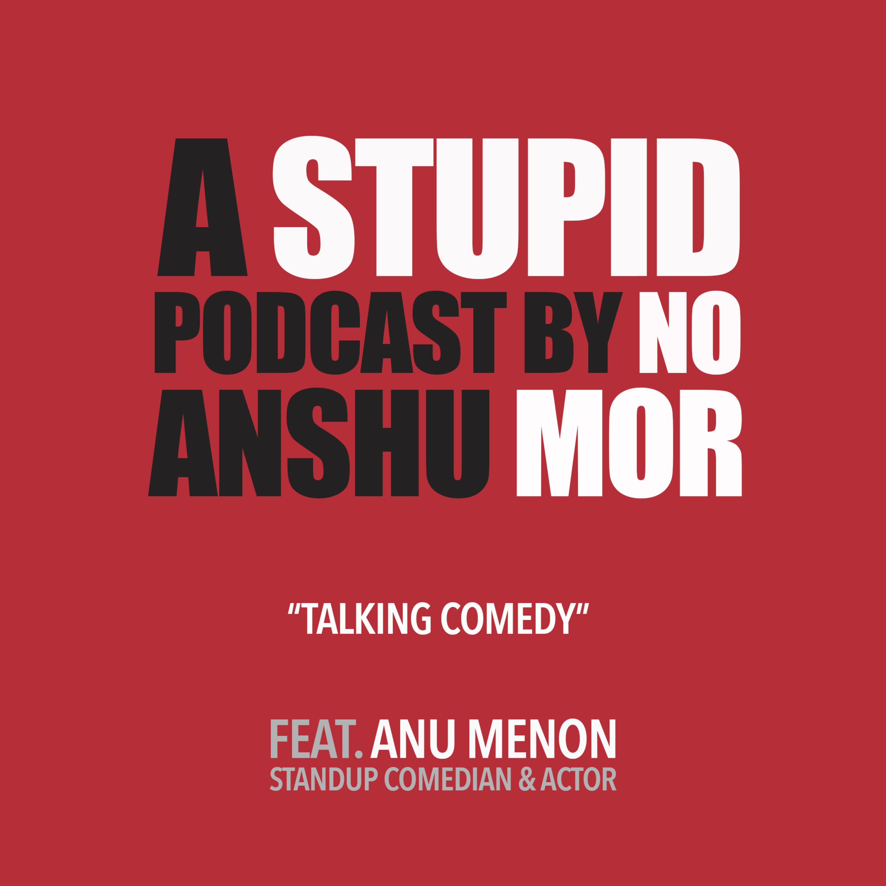 Stupid No Mor by Anshu Mor
