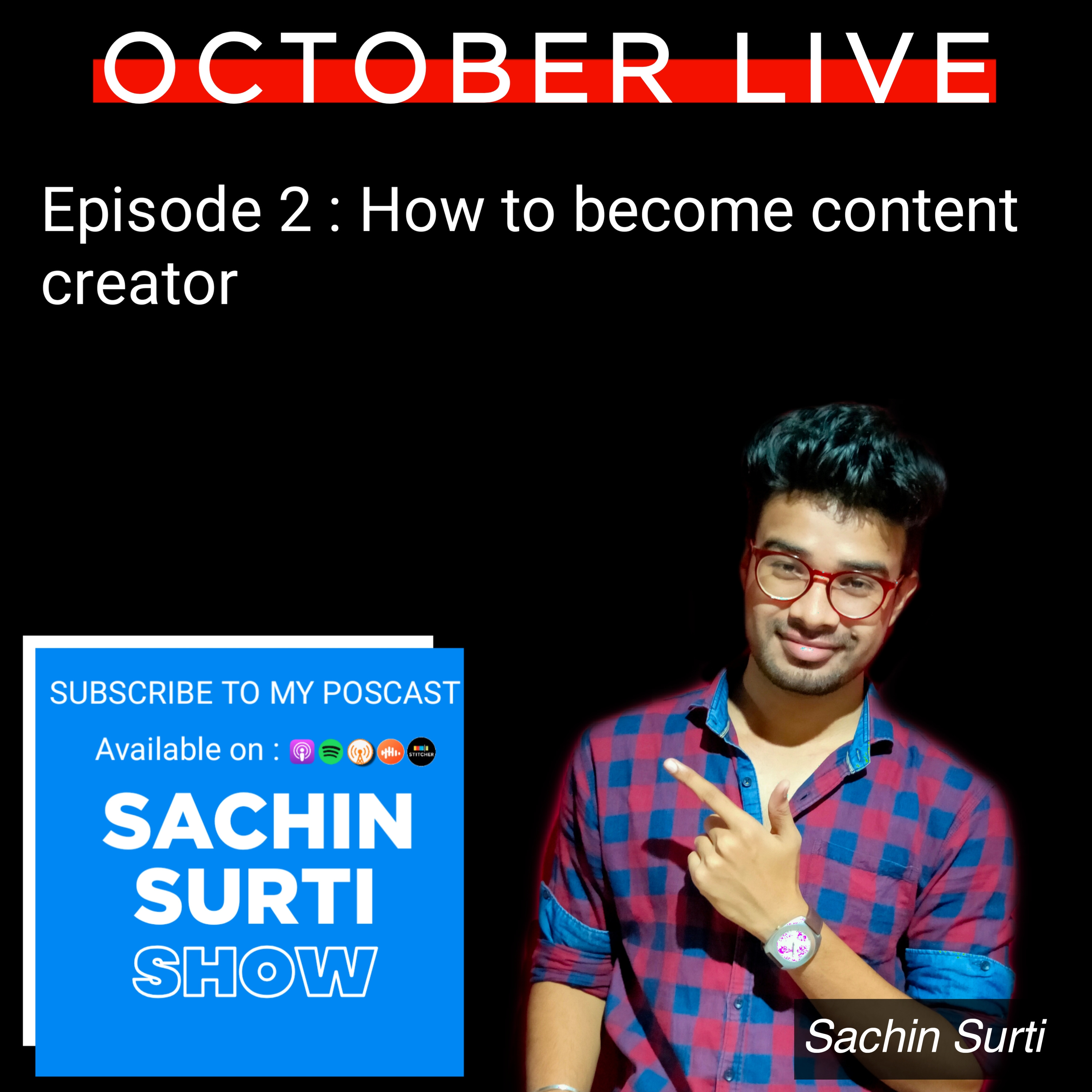 Sachin Surti Show | Content Creation