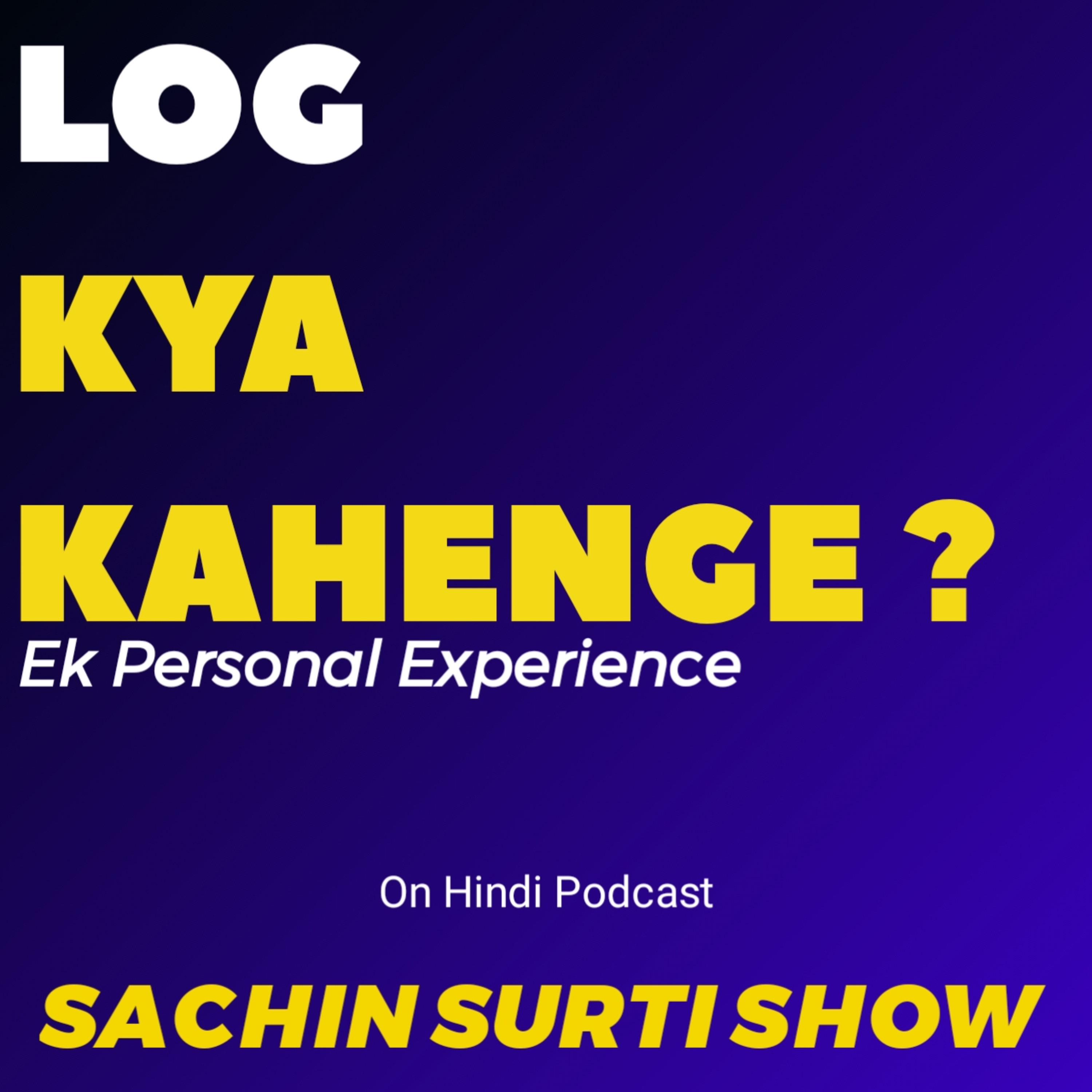 Sachin Surti Show | Content Creation